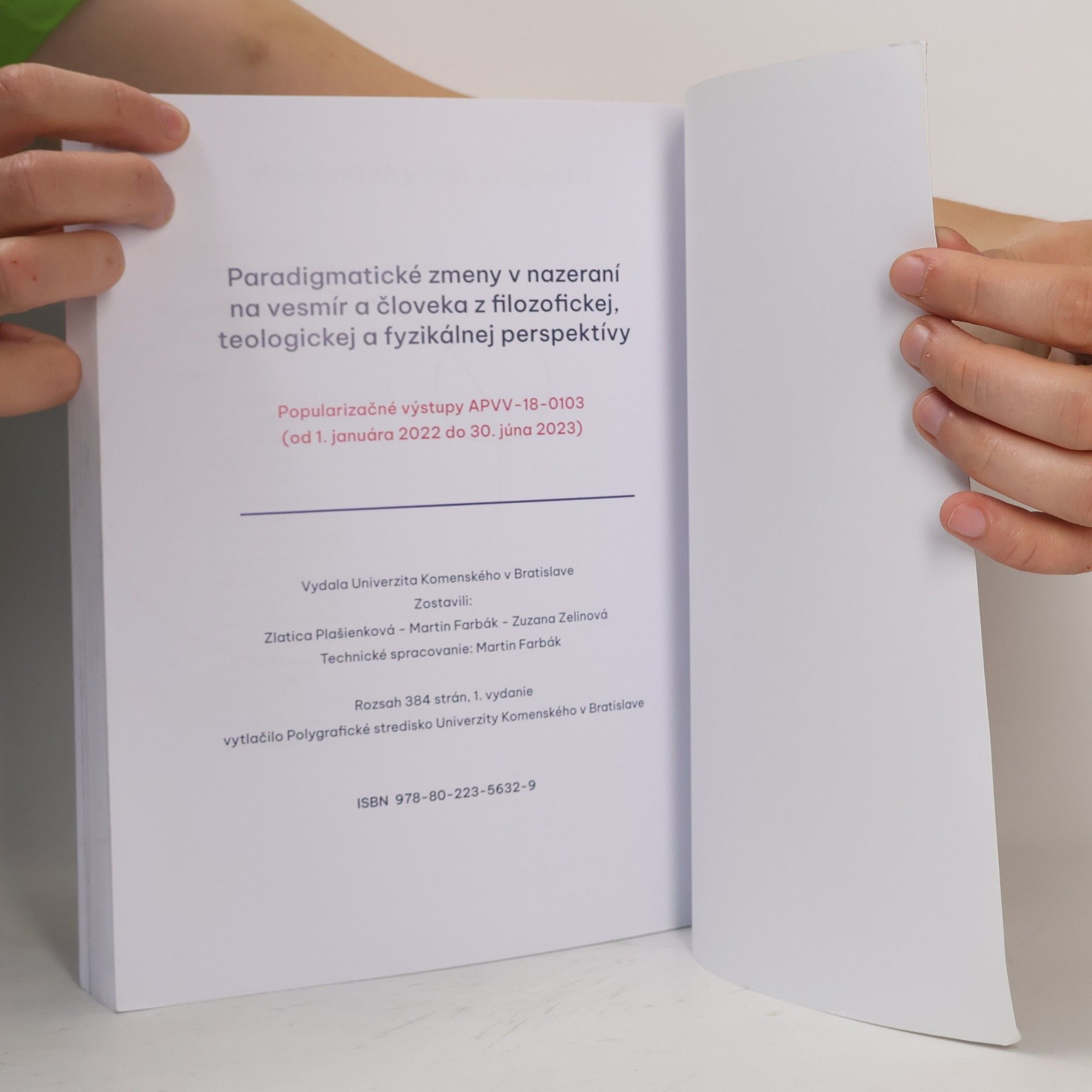 Zlatica Plašienková Paradigmatické zmeny v nazeraní na vesmír a človeka z filozofickej, teologickej a fyzikálnej perspektívy