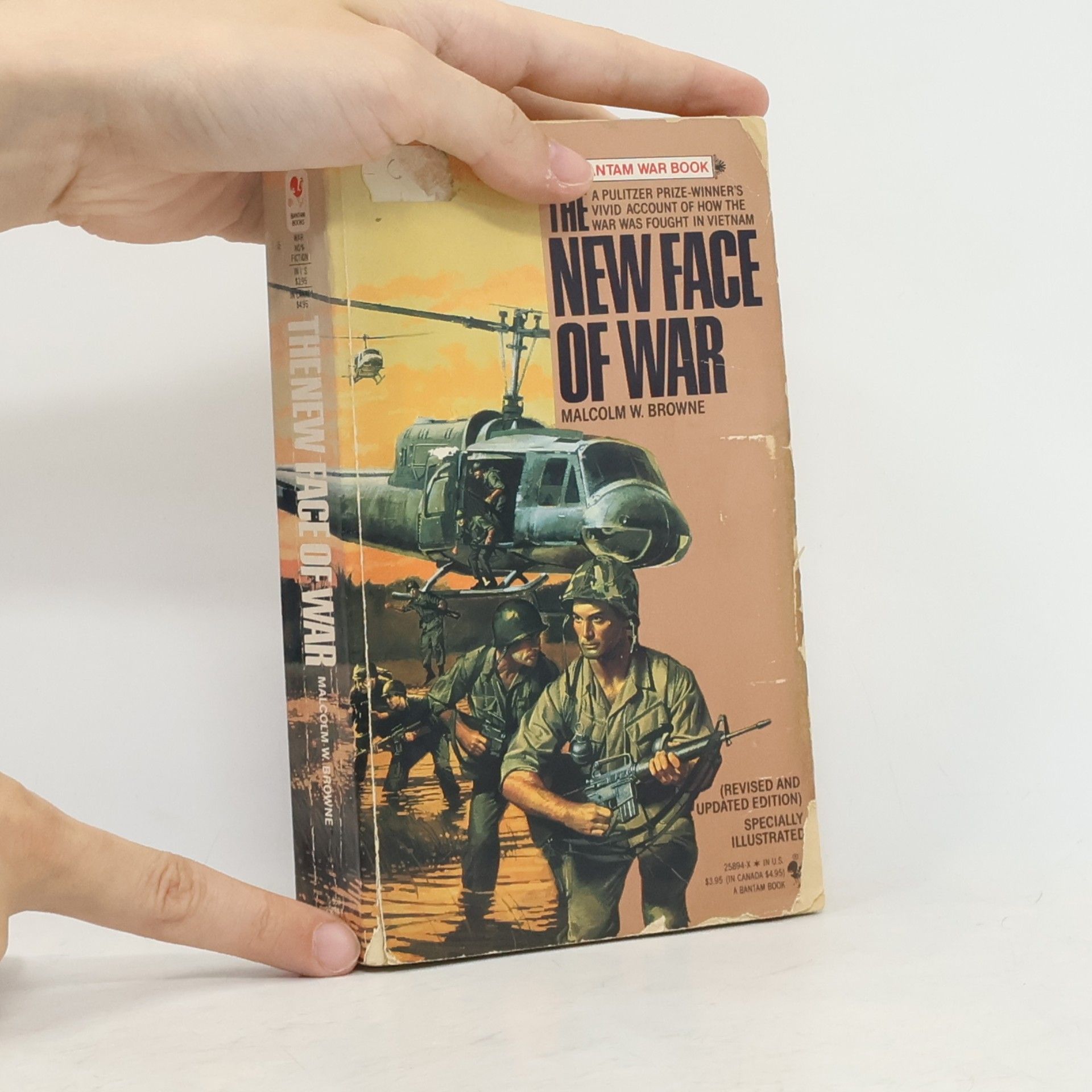 Malcolm W. Browne The New Face of War - Revised And Updated Edition, Specially Illustrated