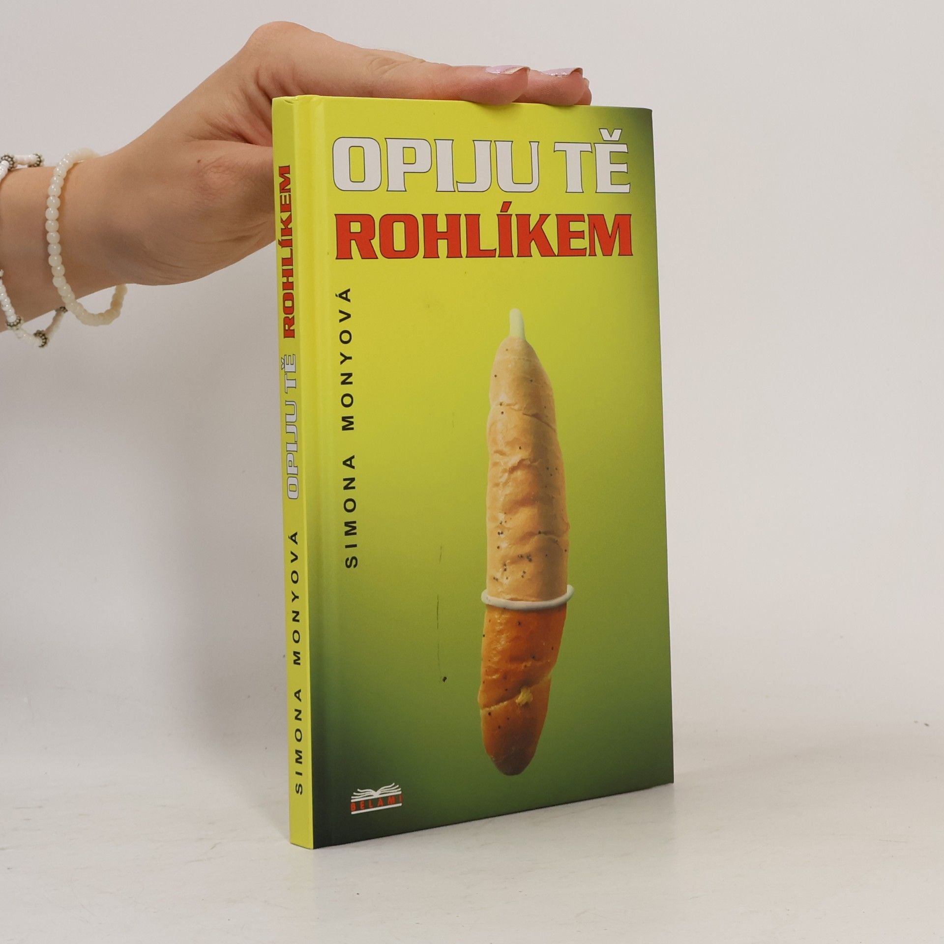 Simona Monyová Opiju tě rohlíkem