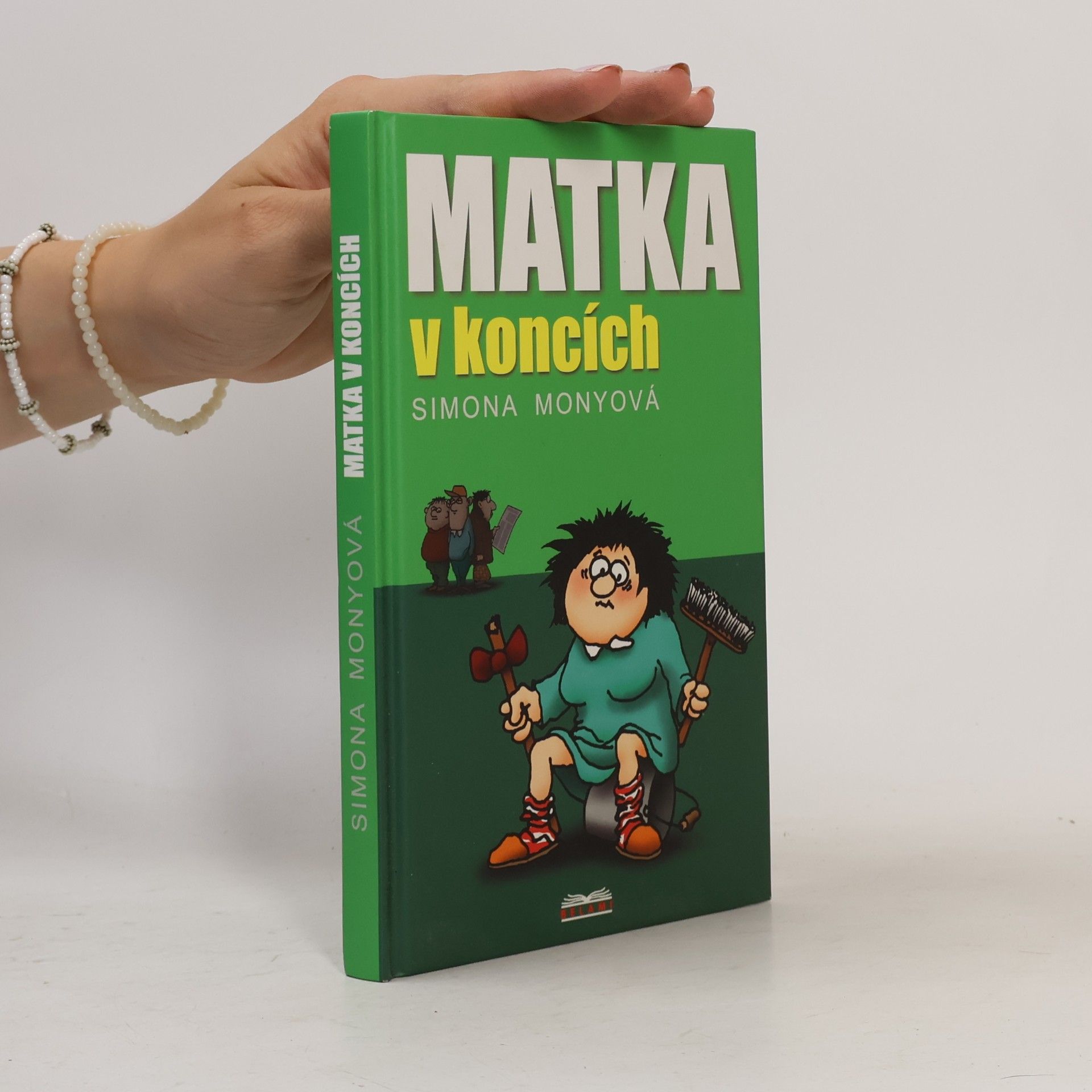 Simona Monyová Matka v koncích