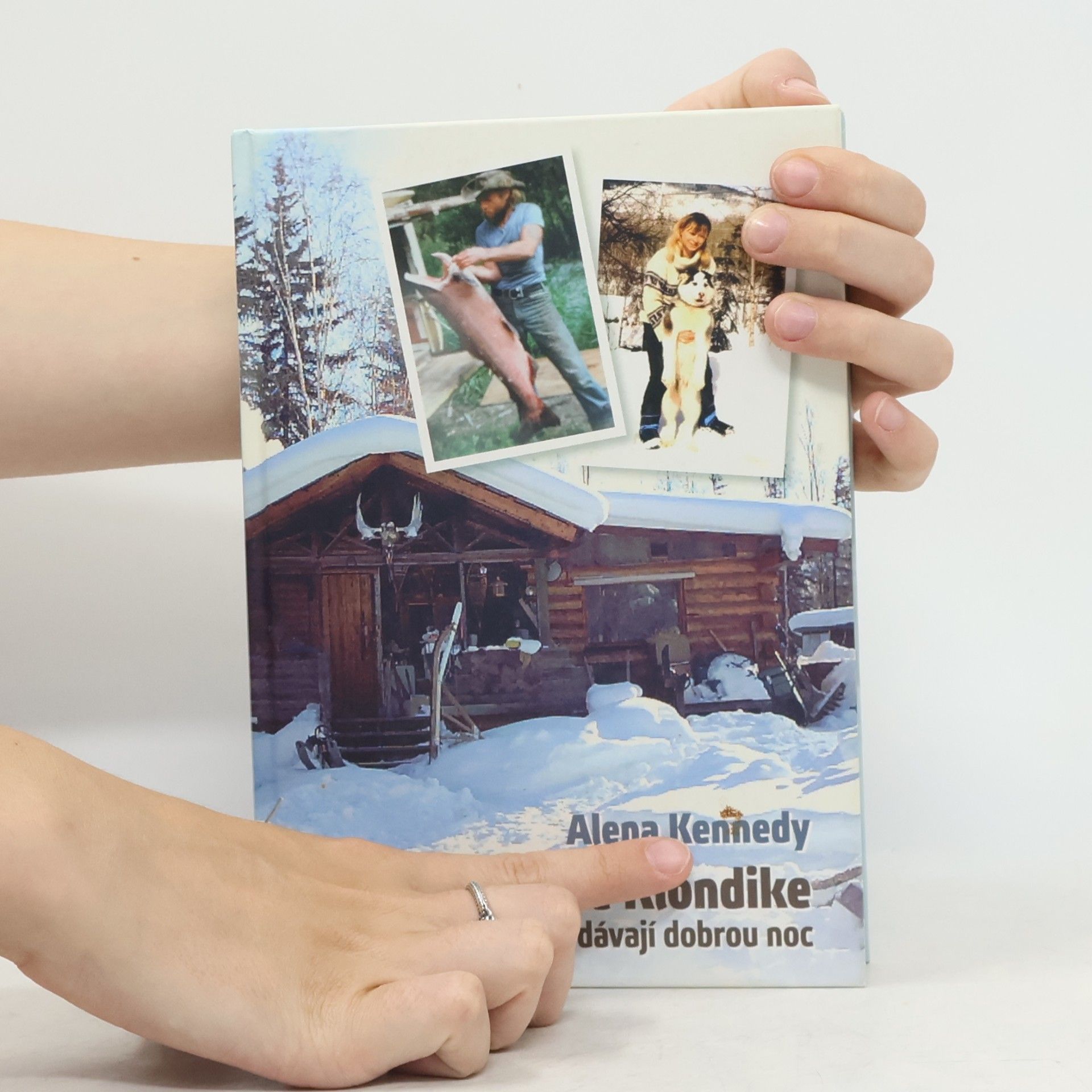Alena Kennedy Trvalé bydliště Klondike aneb kde medvědi dávají dobrou noc