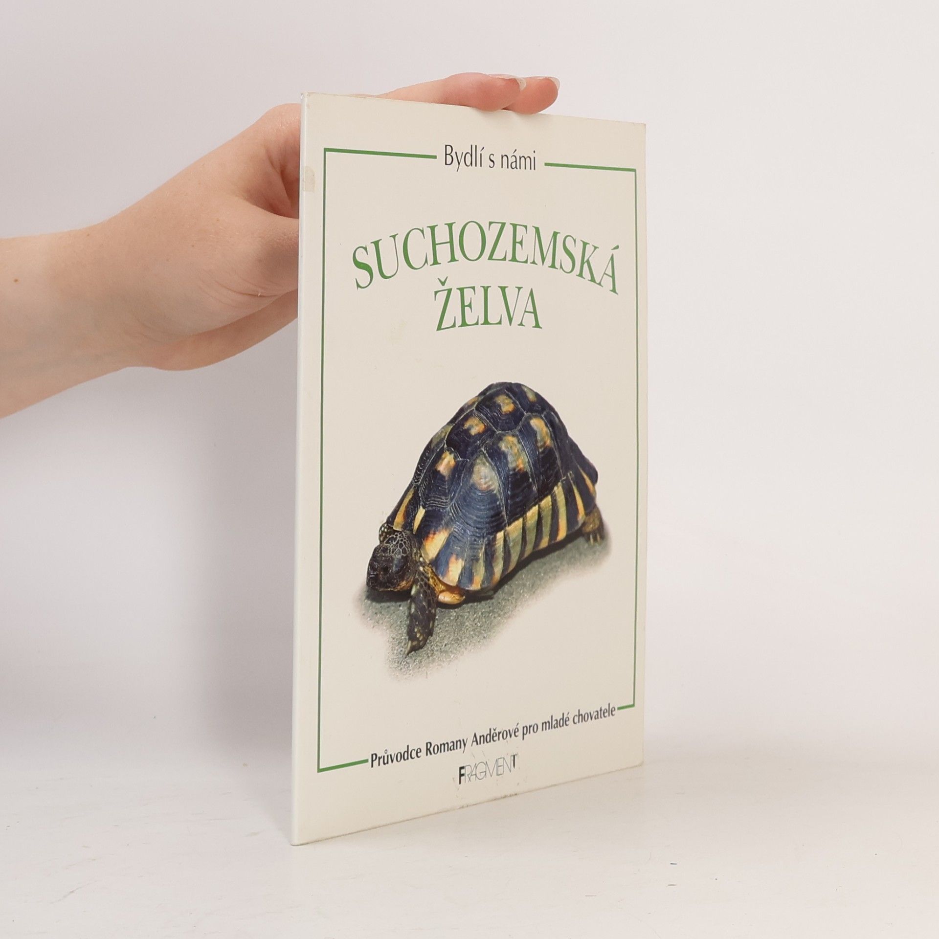 Romana Anděrová Bydlí s námi: Suchozemská želva