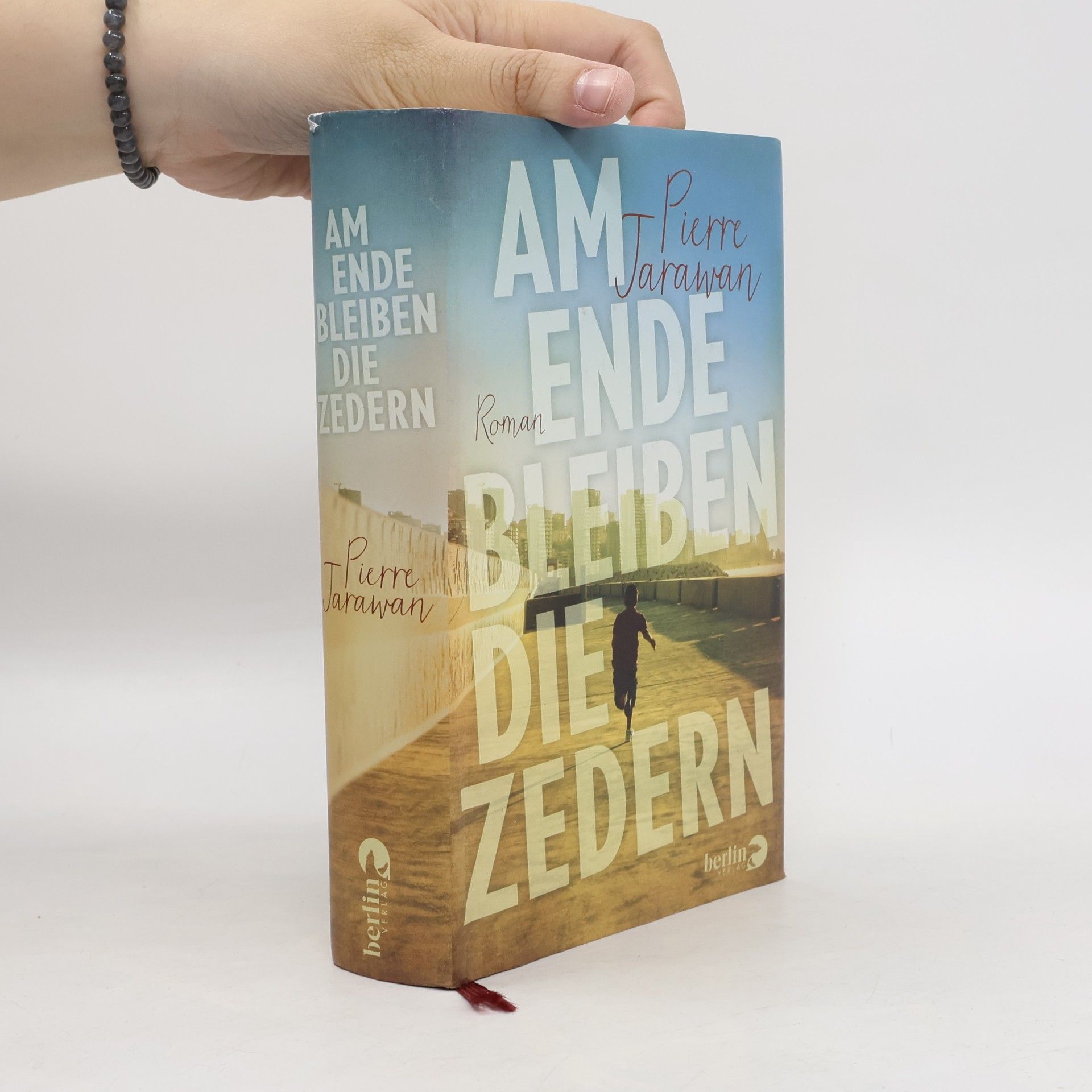 Pierre Jarawan Am Ende bleiben die Zedern