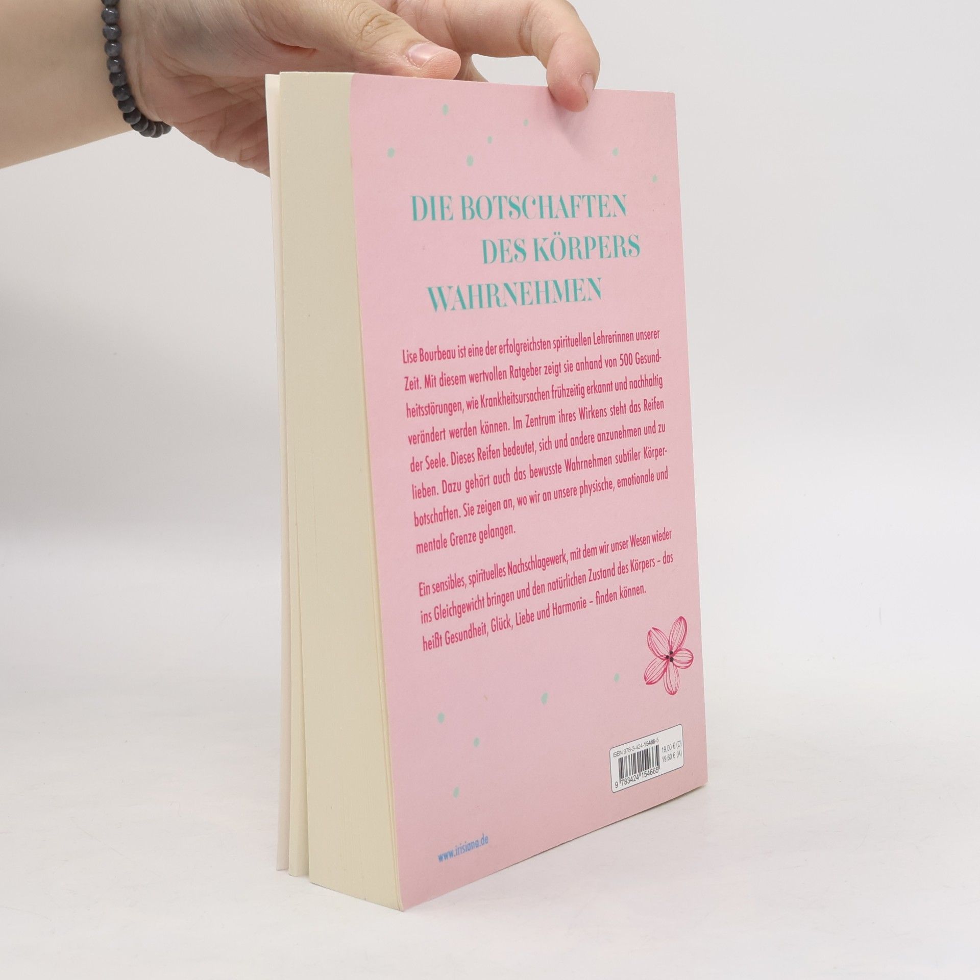 Lise Bourbeau Dein Körper sagt: »Liebe dich!«