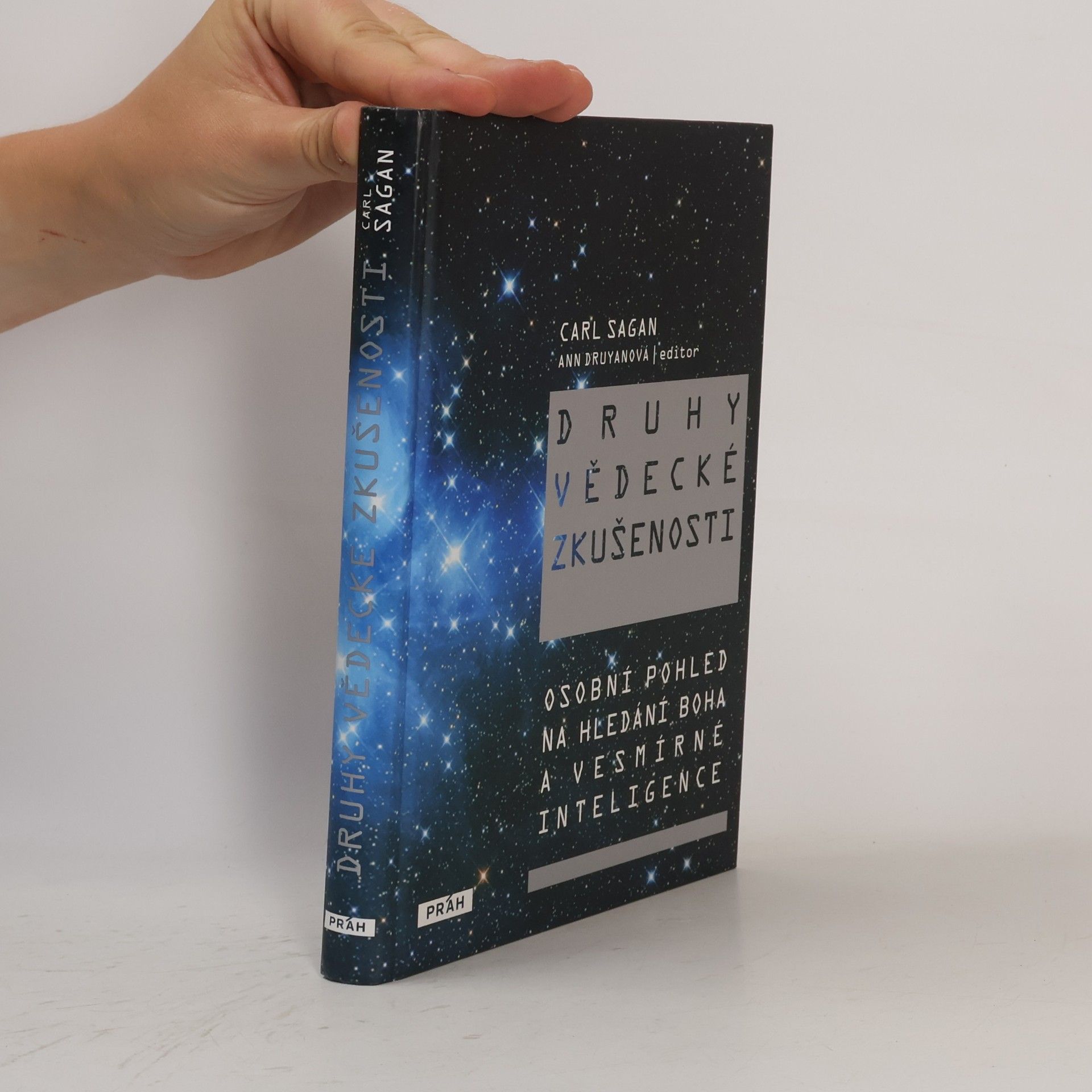 Carl Sagan Druhy vědecké zkušenosti : osobní pohled na hledání Boha a vesmírné inteligence