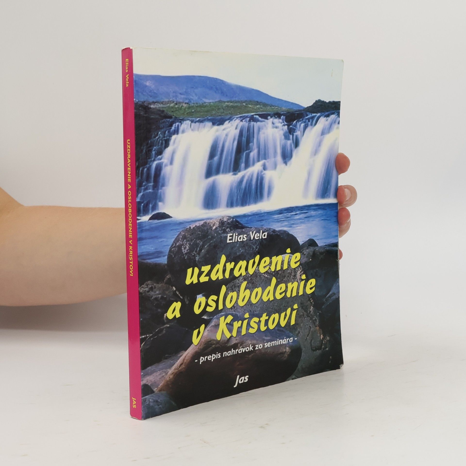 Elias Vella Uzdravenie a oslobodenie v Kristovi