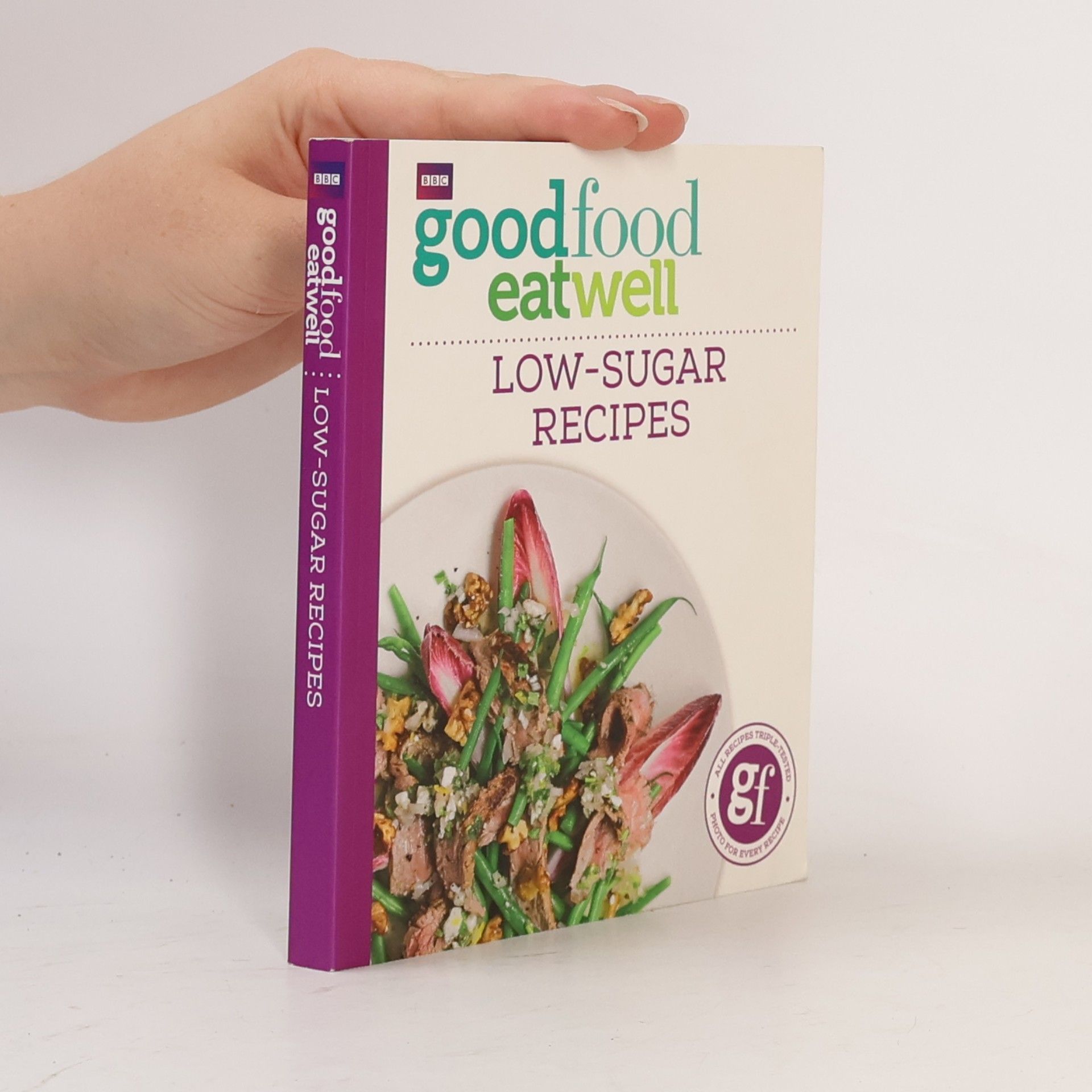 Good Food Guides Staff Good Food Eat Well: Low-Sugar Recipes