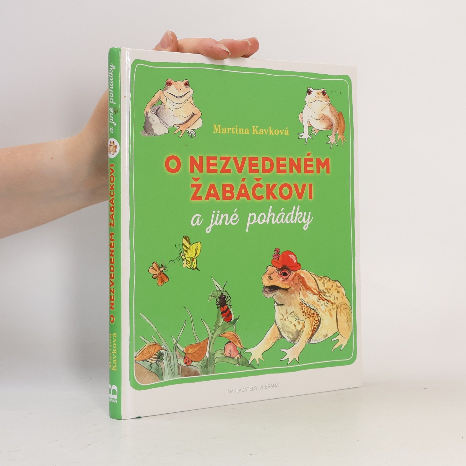 Martina Kavková O nezvedeném žabáčkovi a jiné pohádky
