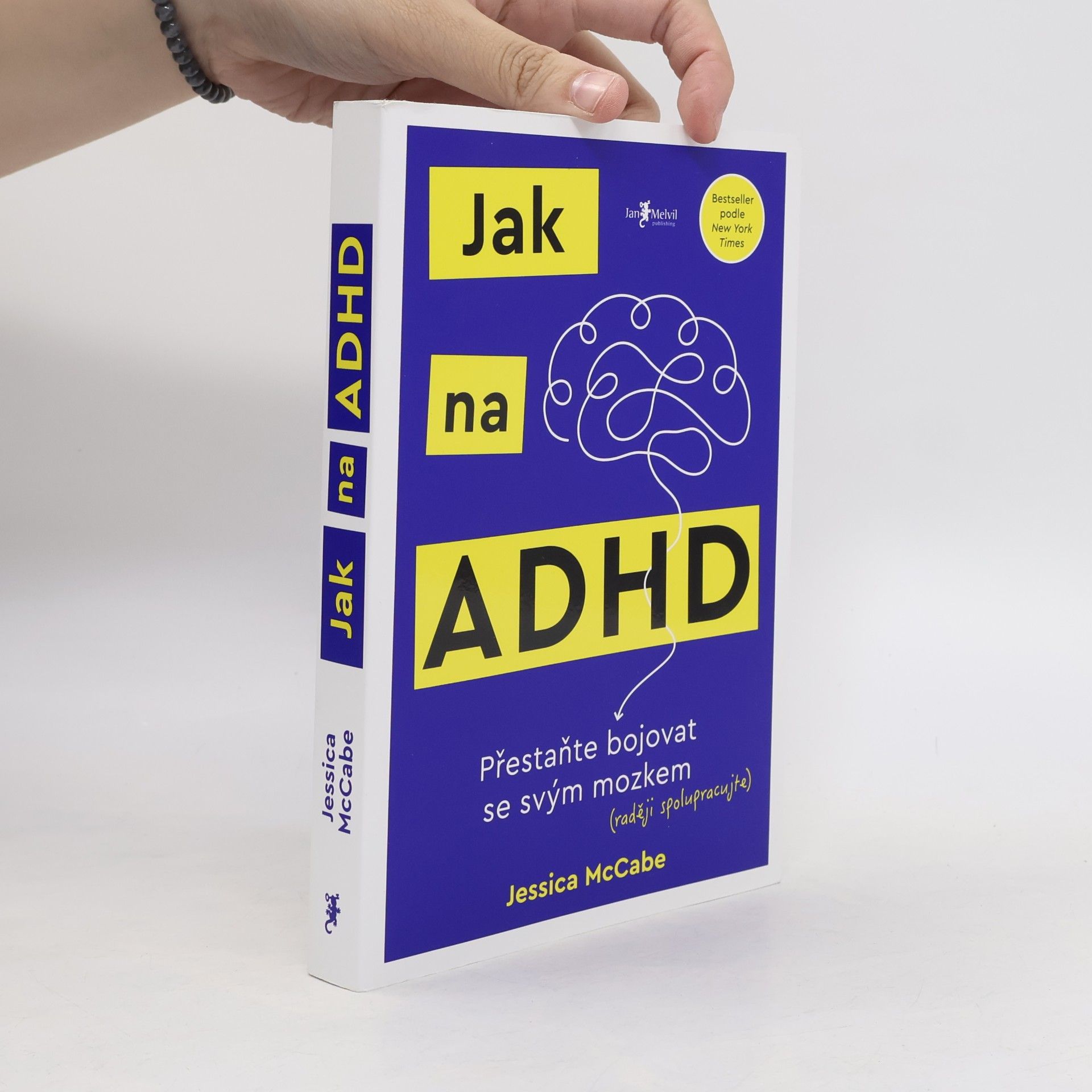Jessica McCabe Jak na ADHD: Přestaňte bojovat se svým mozkem (raději spolupracujte)