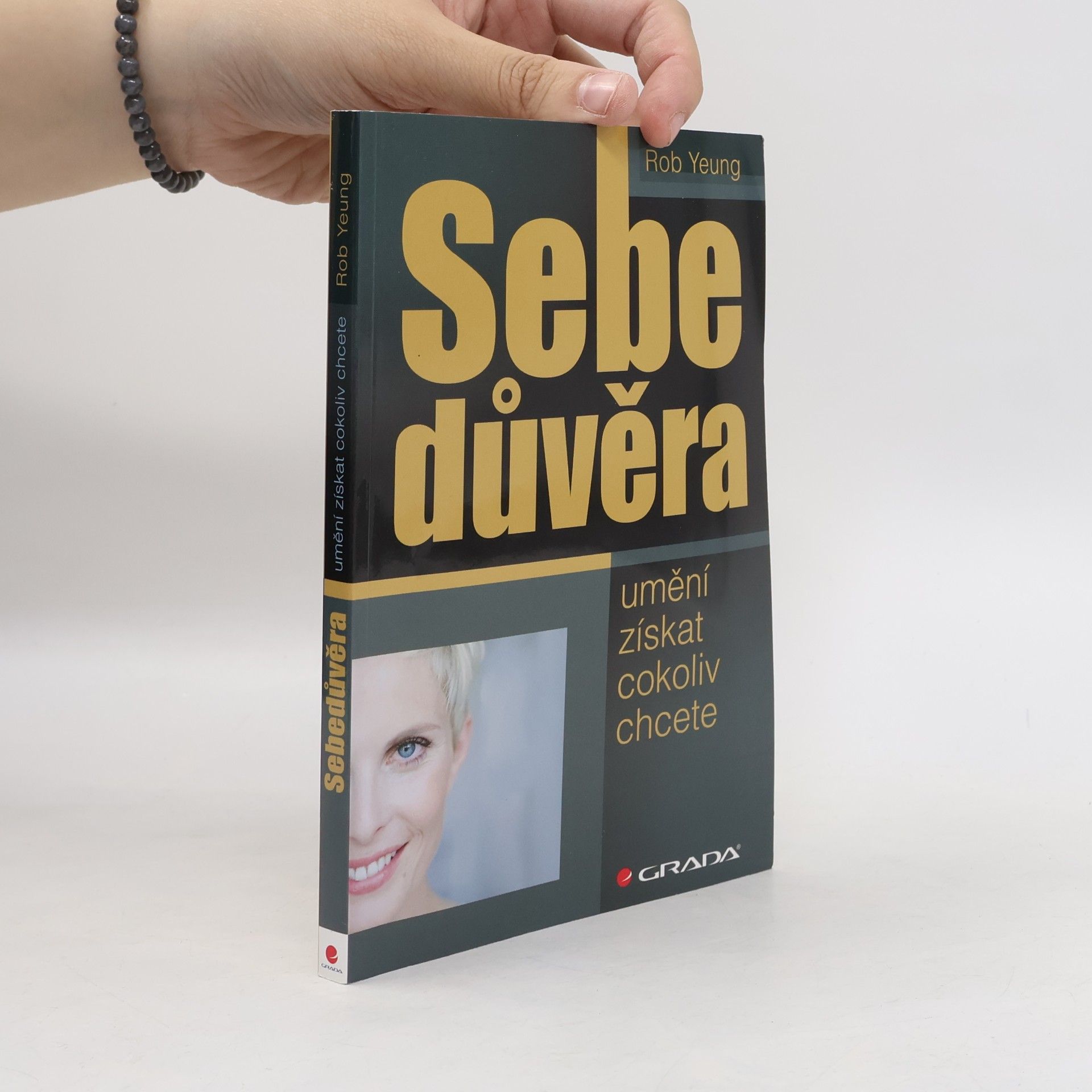 Rob Yeung Sebedůvěra: Umění získat cokoliv chcete