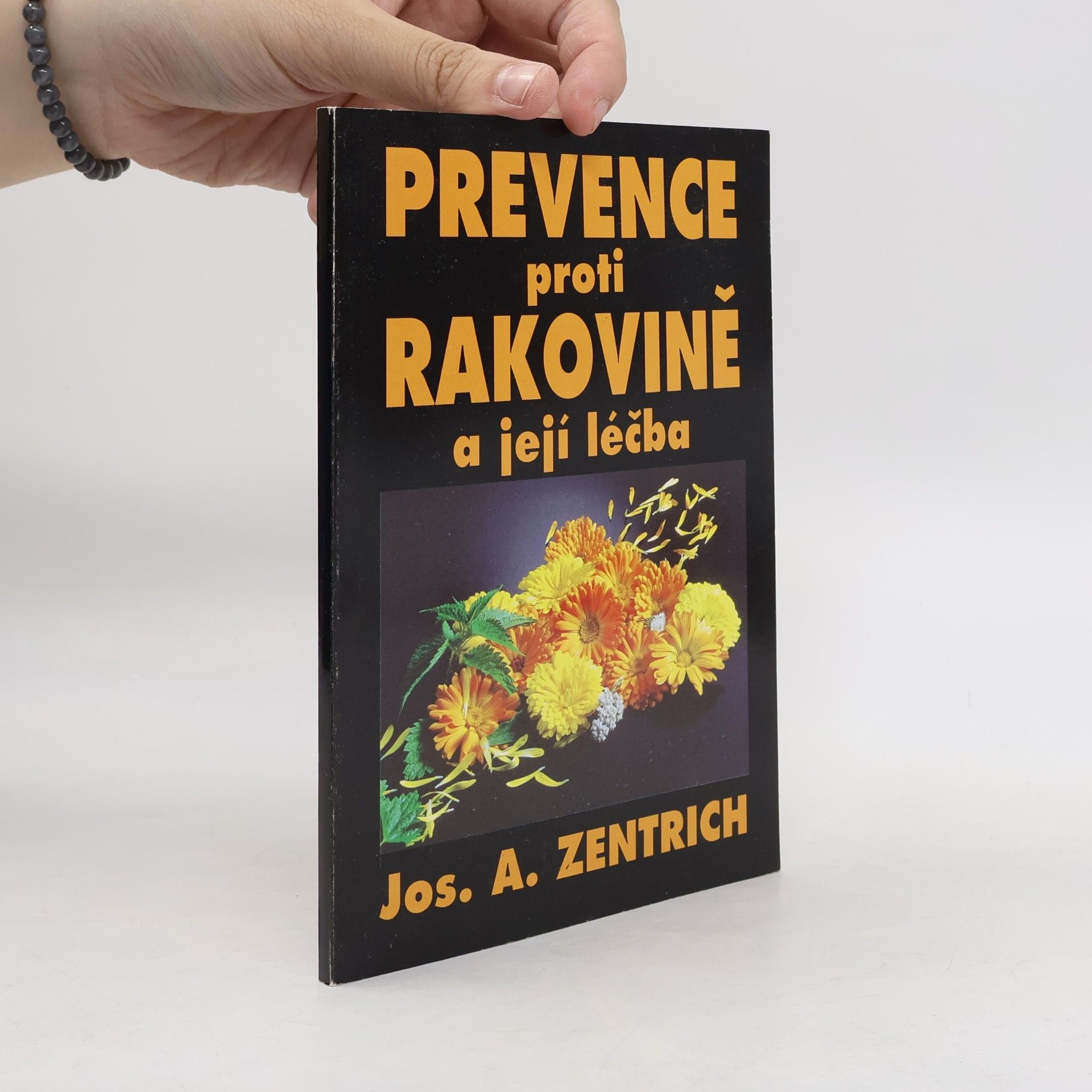 Josef Antonín Zentrich Prevence proti rakovině a její léčba