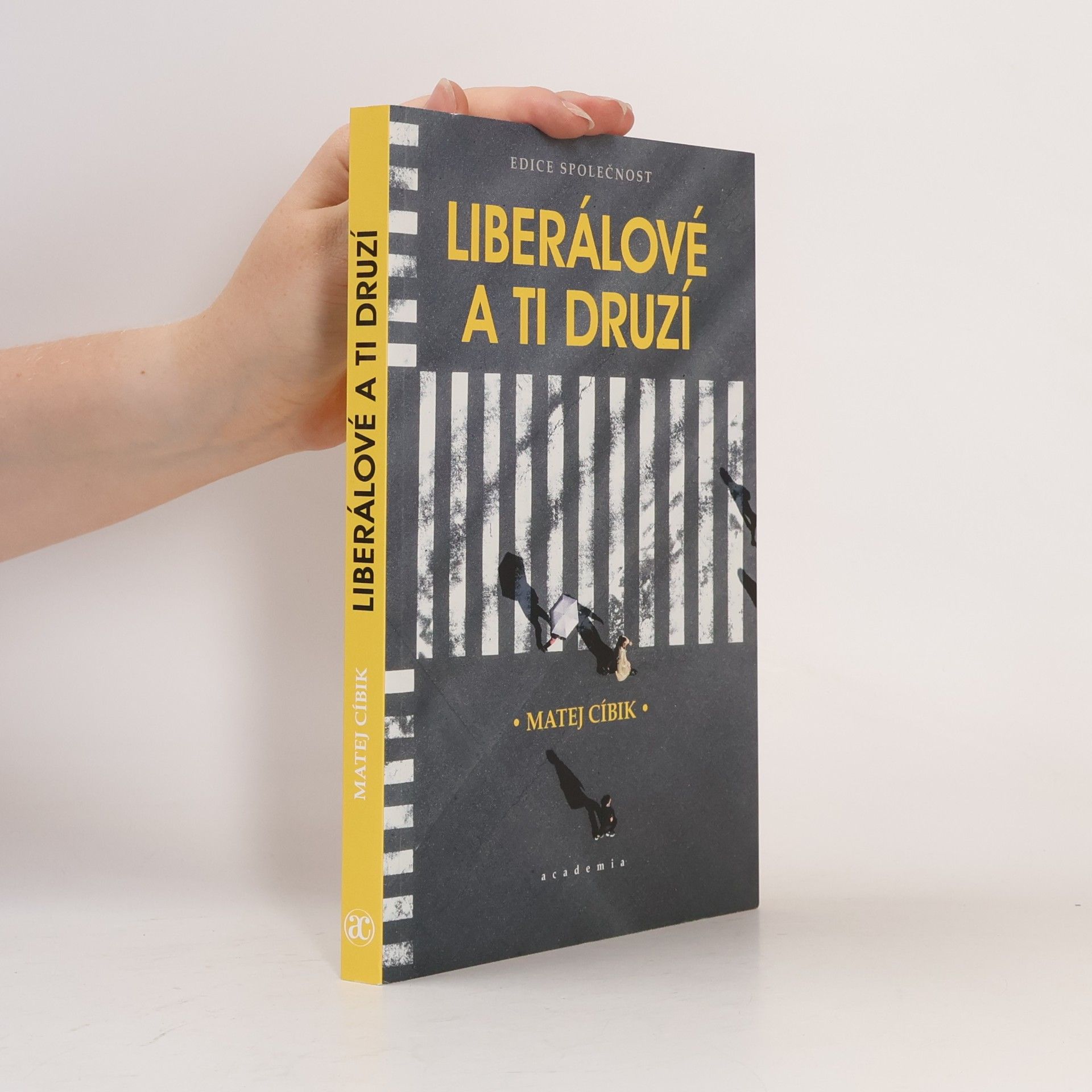 Matej Cíbik Liberálové a ti druzí