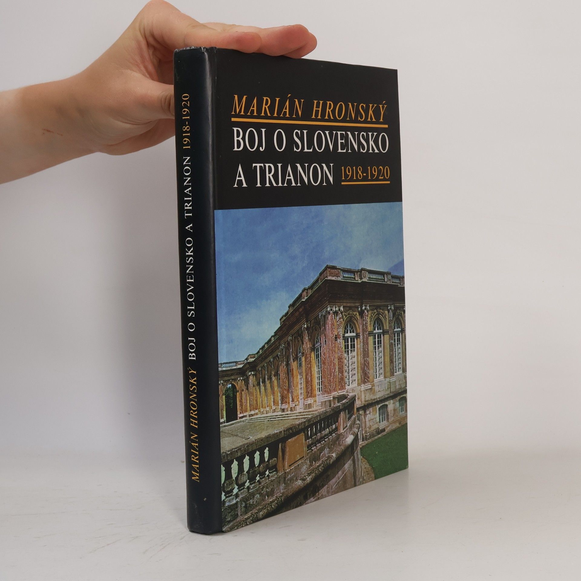 Marián Hronský Boj o Slovensko a Trianon 1918 - 1920