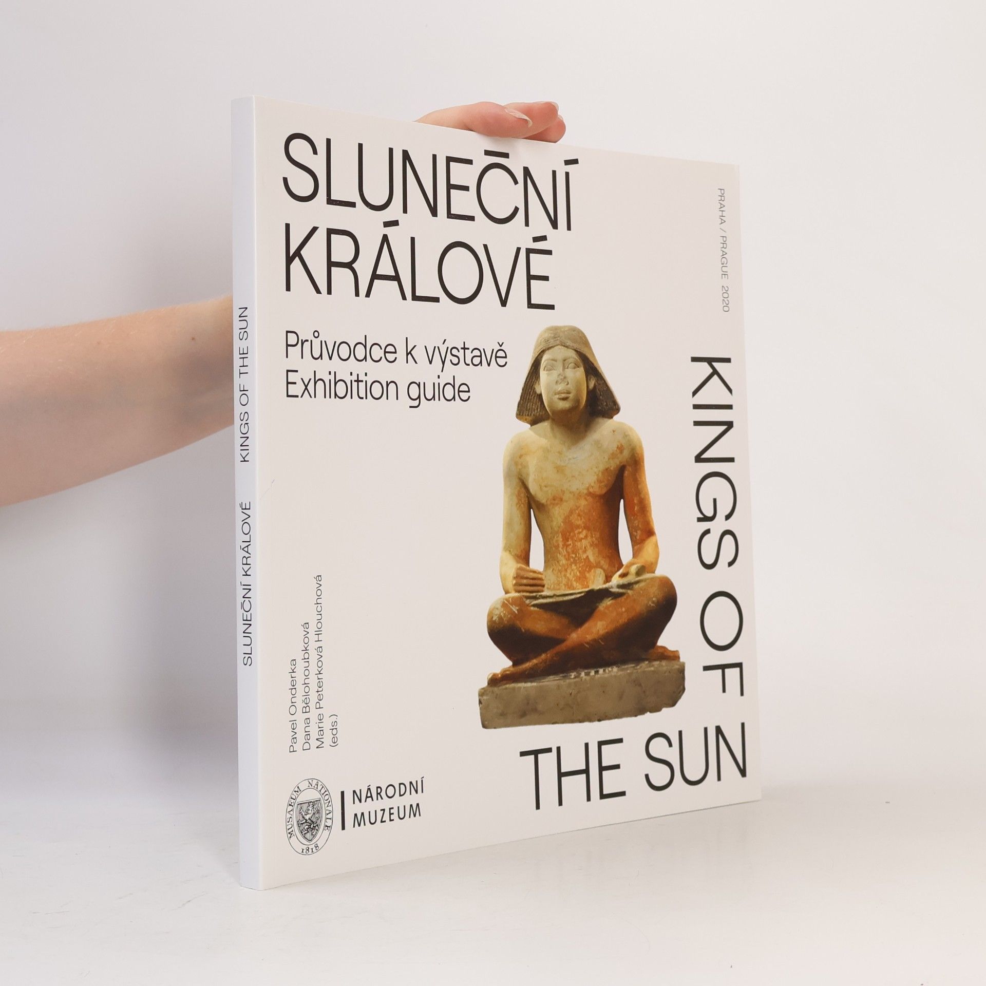 Sluneční králové. Průvodce k výstavě. Kings of the sun. Exhibition guide