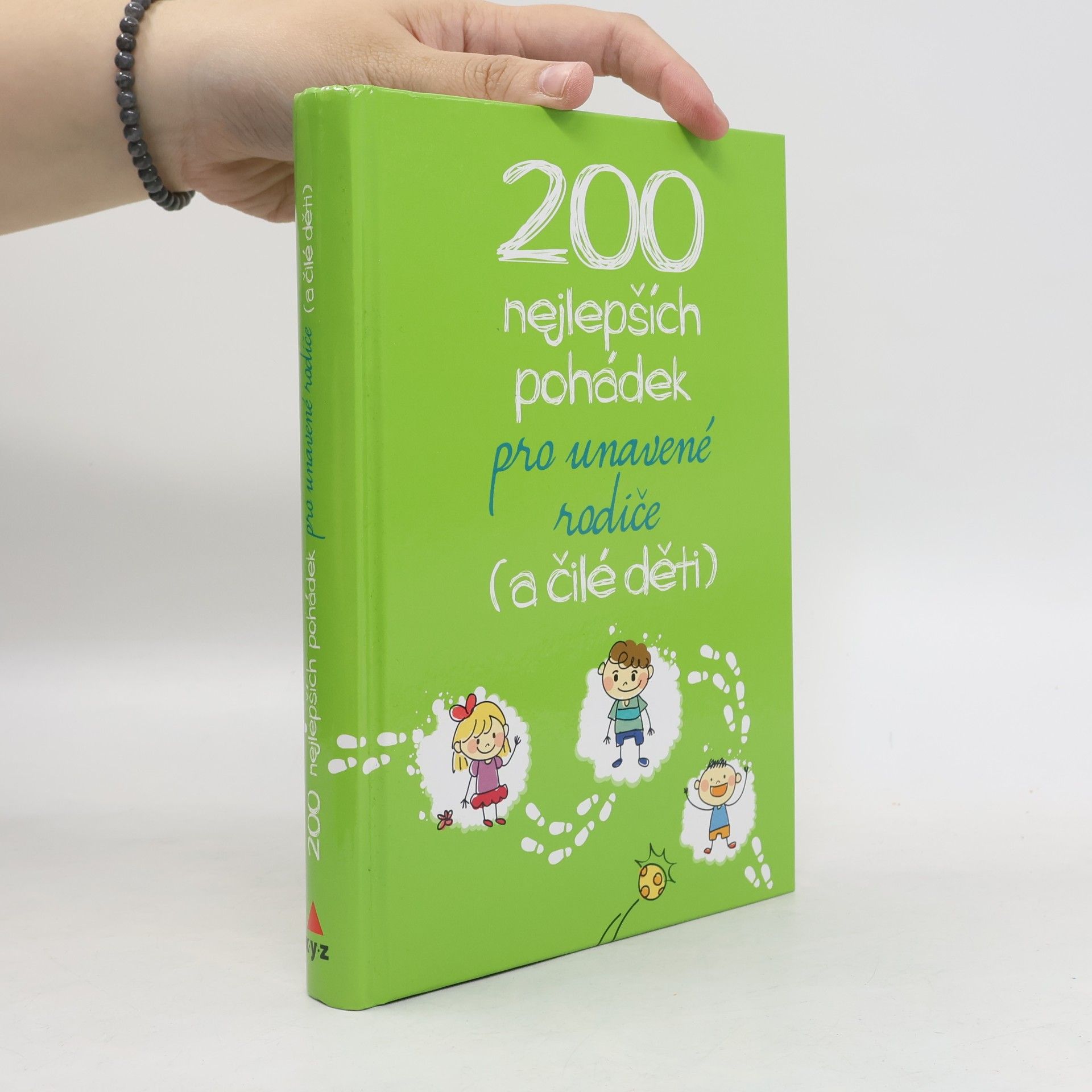 Kolektív autorov 200 nejlepších pohádek pro unavené rodiče (a čilé děti).