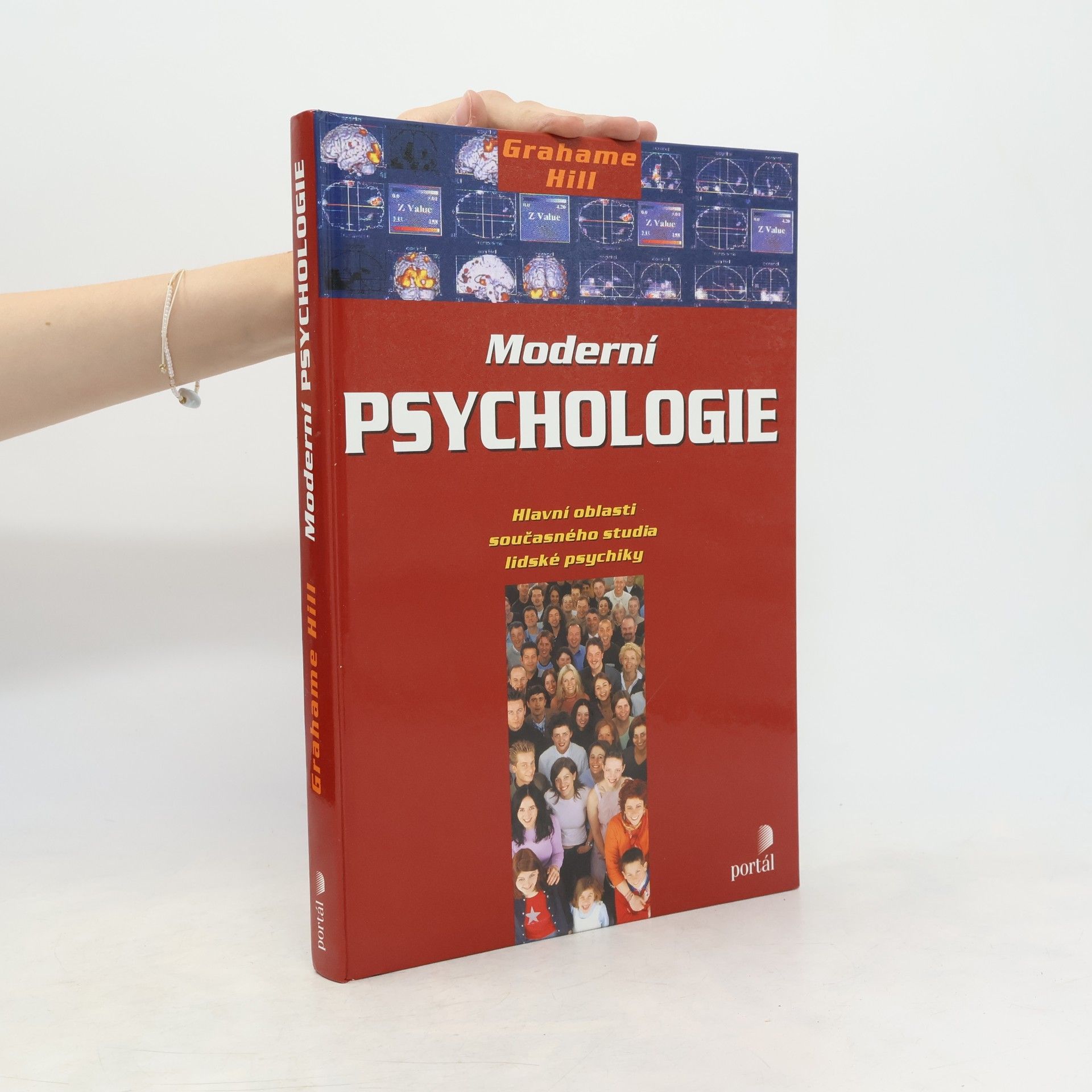 Grahame Hill Moderní psychologie. Hlavní oblasti současného studia lidské psychiky