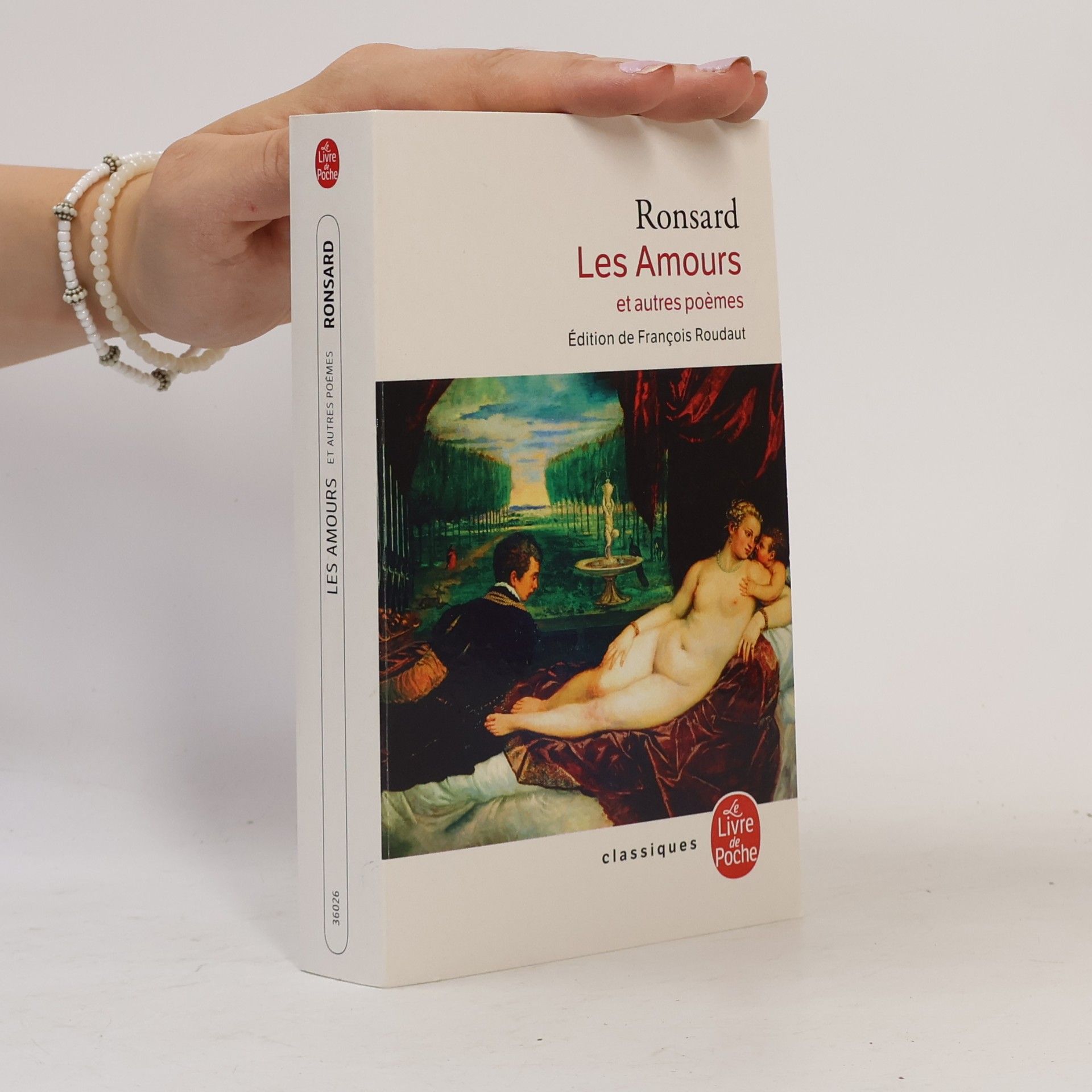 Pierre de Ronsard Le Livre de Poche Classiques: Les Amours