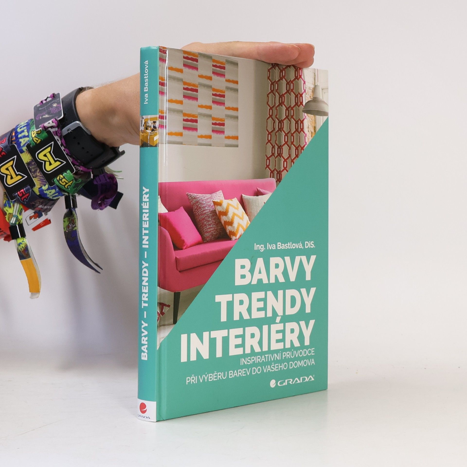 Iva Bastlová Barvy, trendy, interiéry