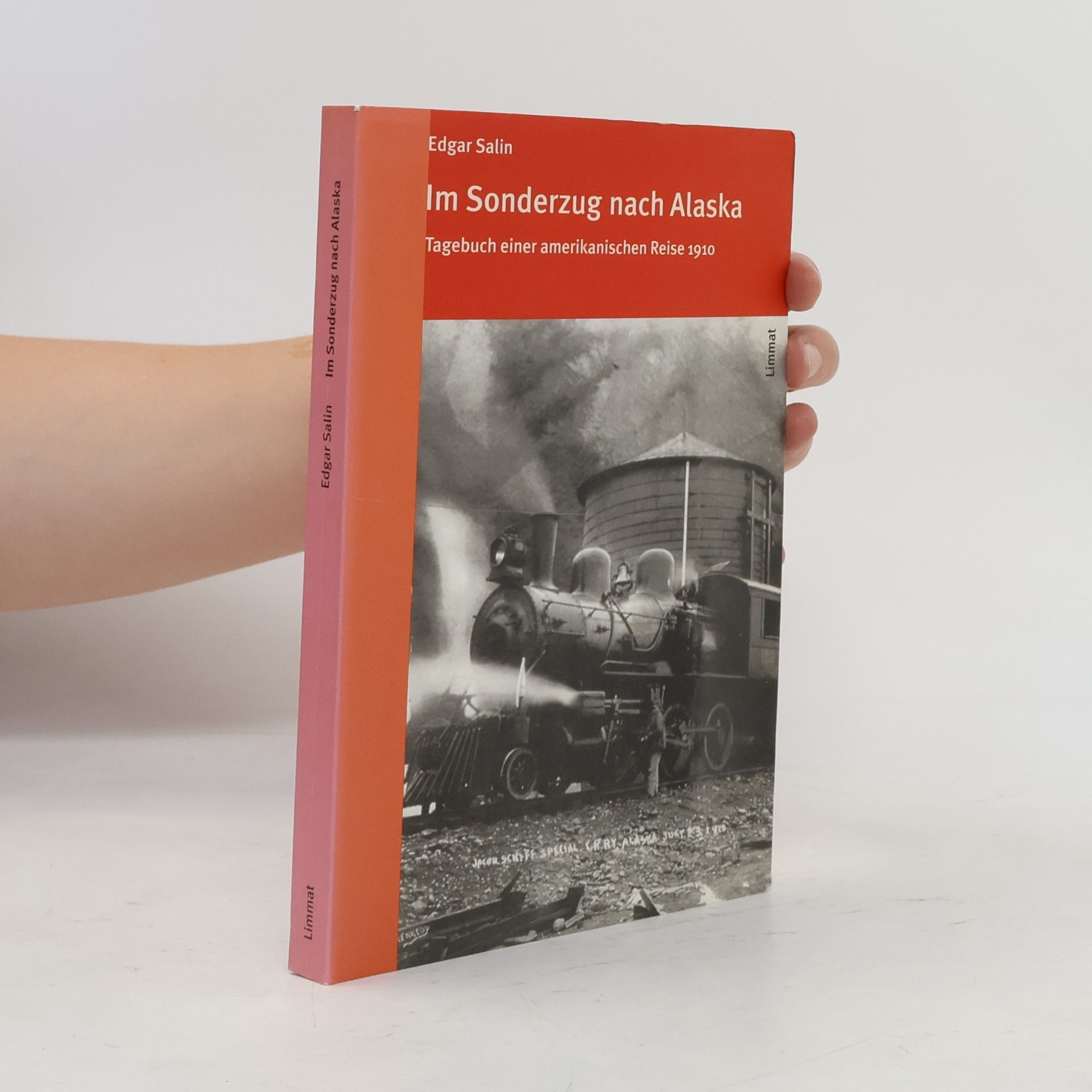 Edgar Salin Im Sonderzug nach Alaska