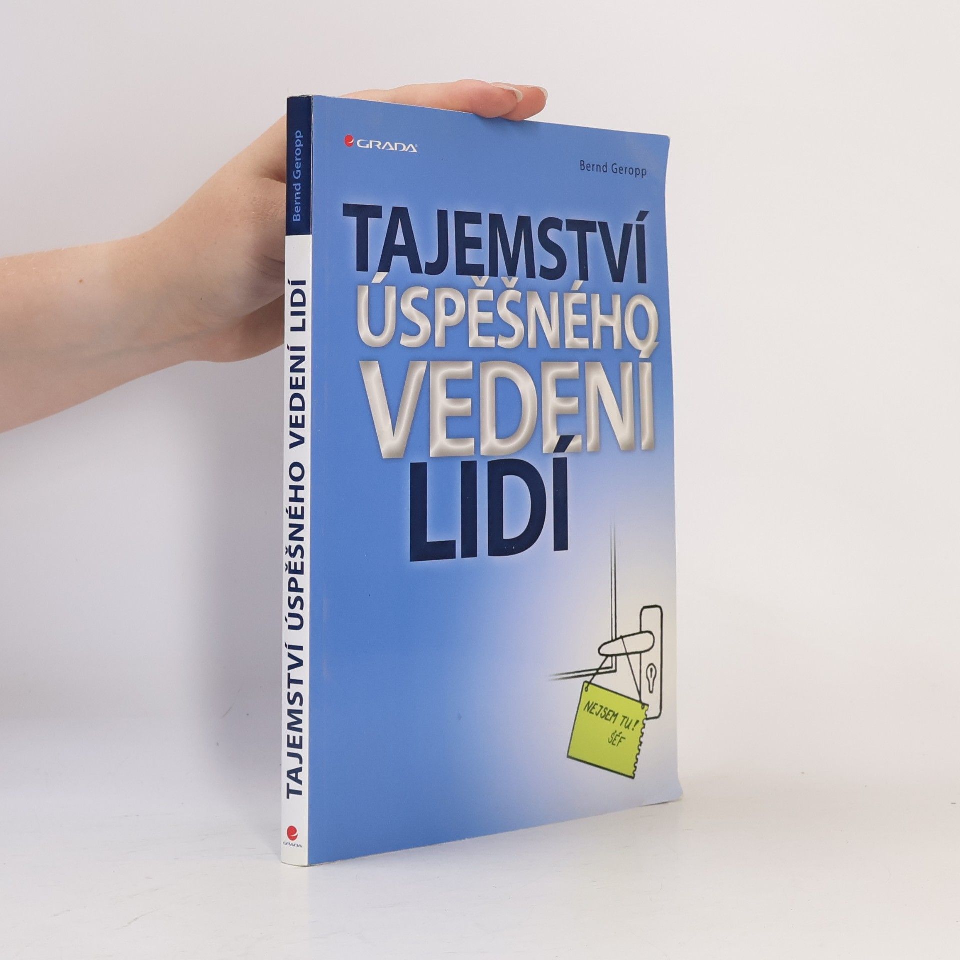 Bernd Geropp Tajemství úspěšného vedení lidí