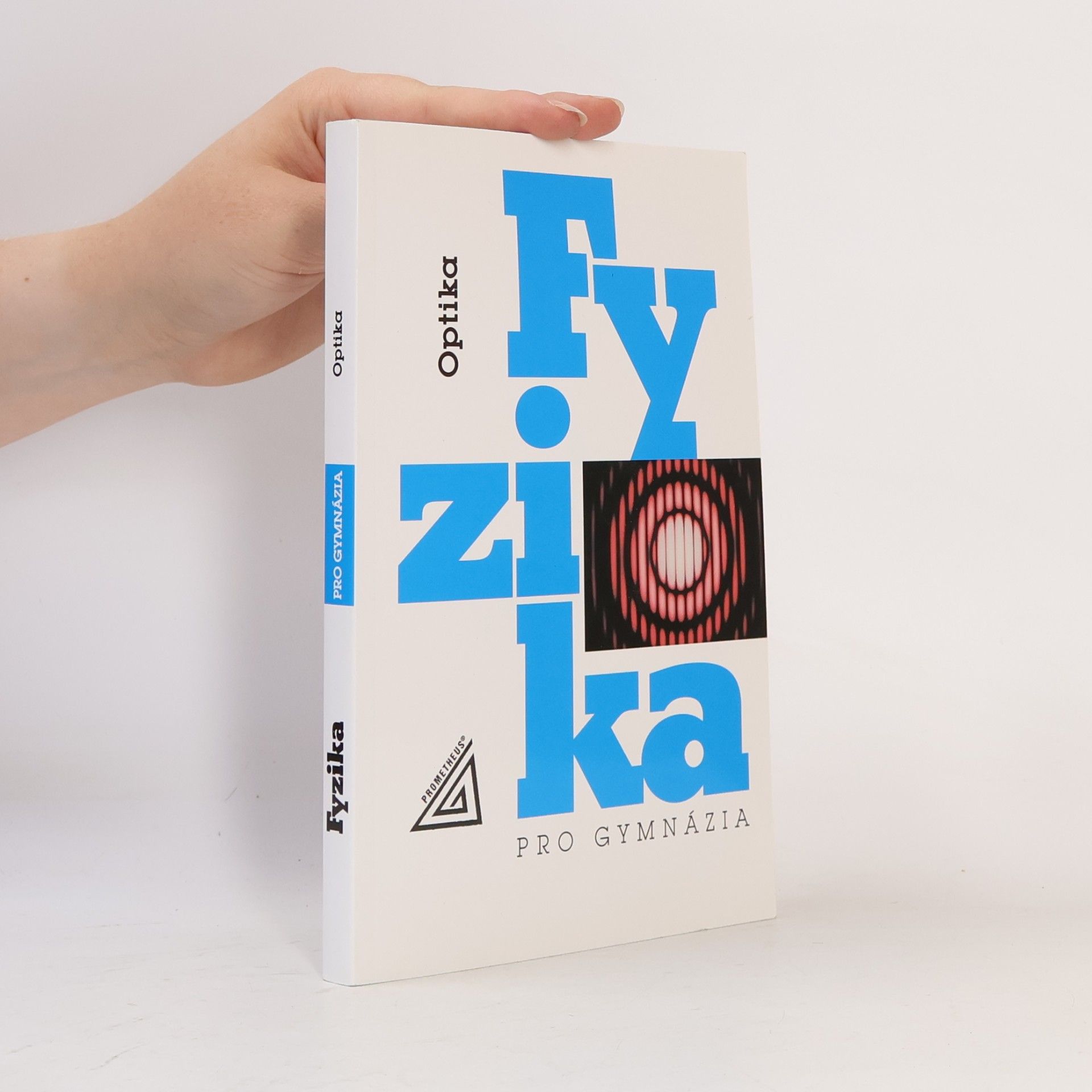 Collectif d'auteurs Fyzika pro gymnázia. Optika