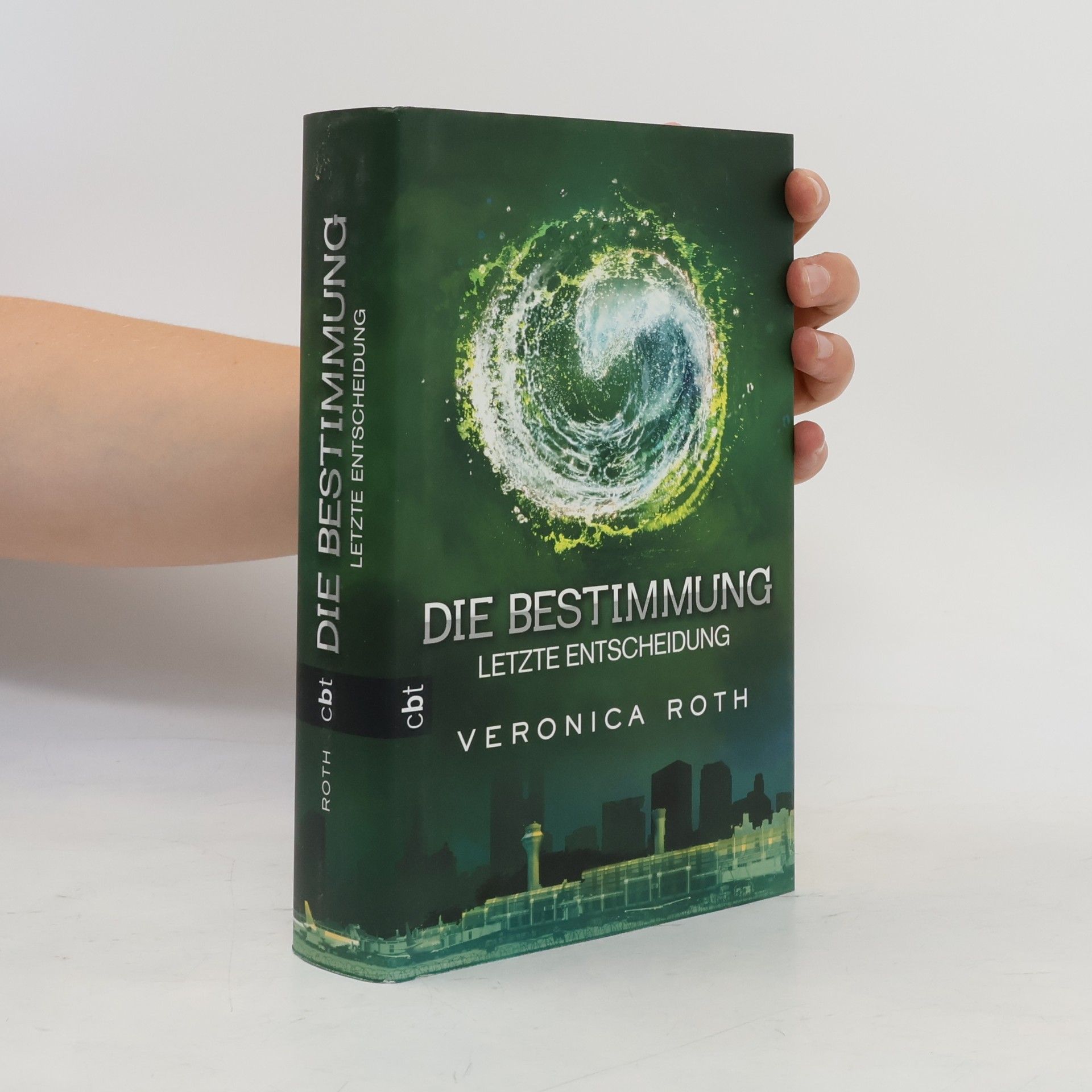 Veronica Roth Die Bestimmung: Letzte Entscheidung