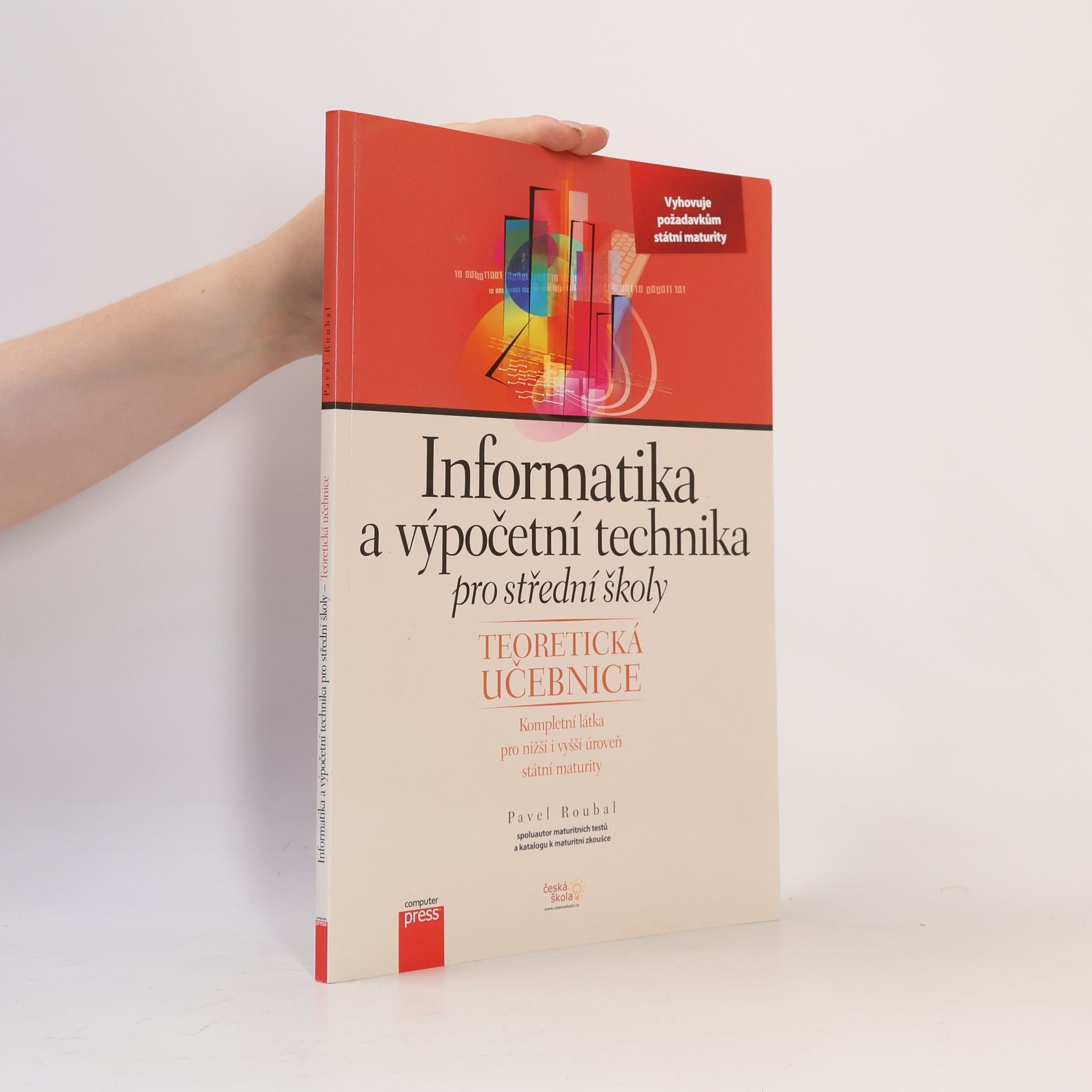 Pavel Roubal Informatika a výpočetní technika pro střední školy. Teoretická učebnice