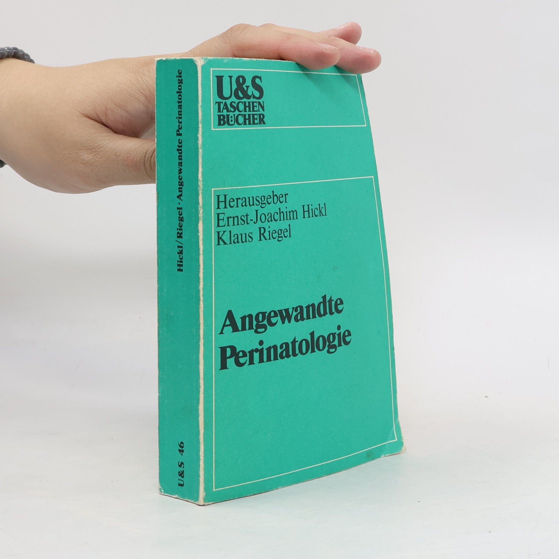 Ernst-Joachim Hickl U&S Taschen Bücher - 46: Angewandte Perinatologie