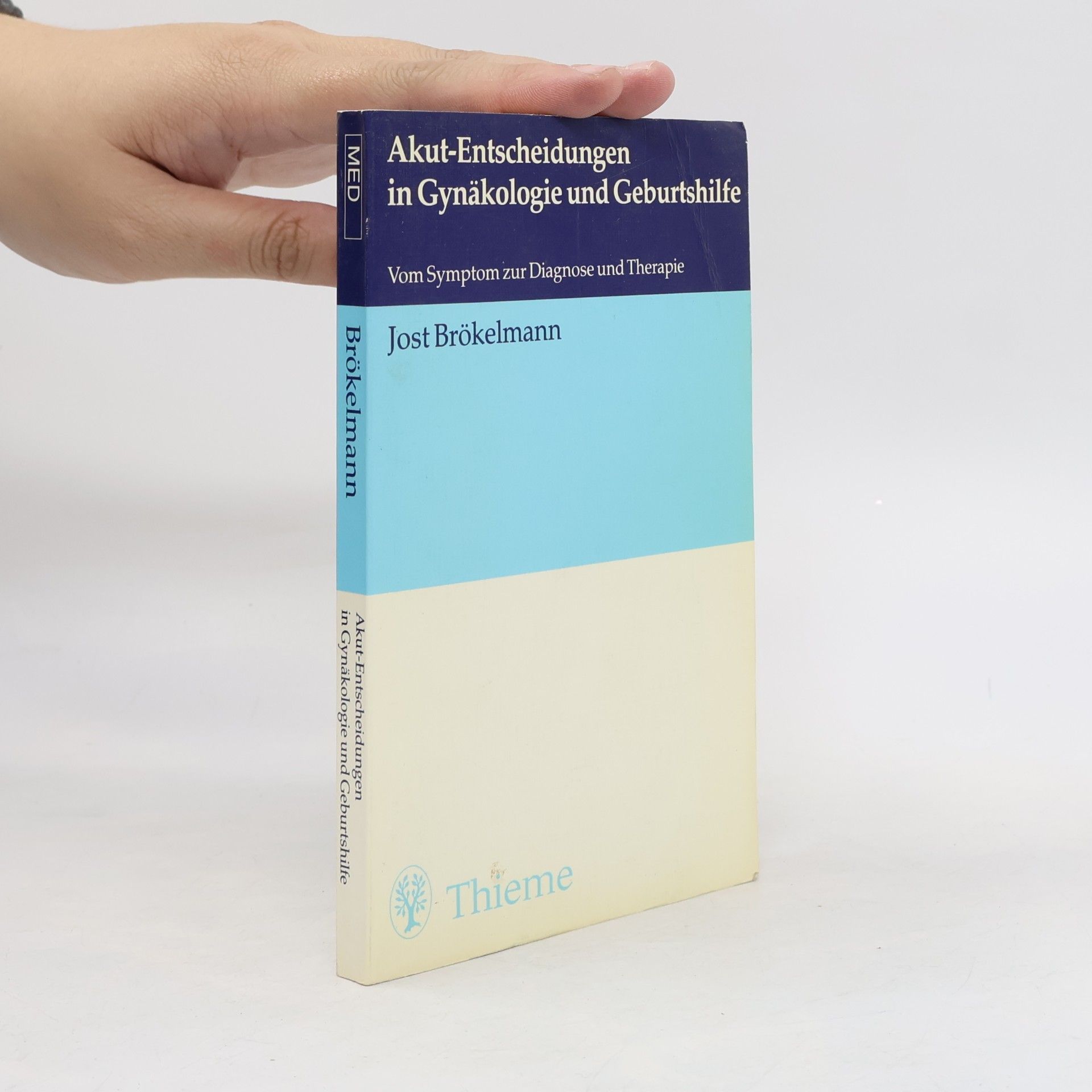 Jost Brökelmann Akut-Entscheidungen in Gynäkologie und Geburtshilfe