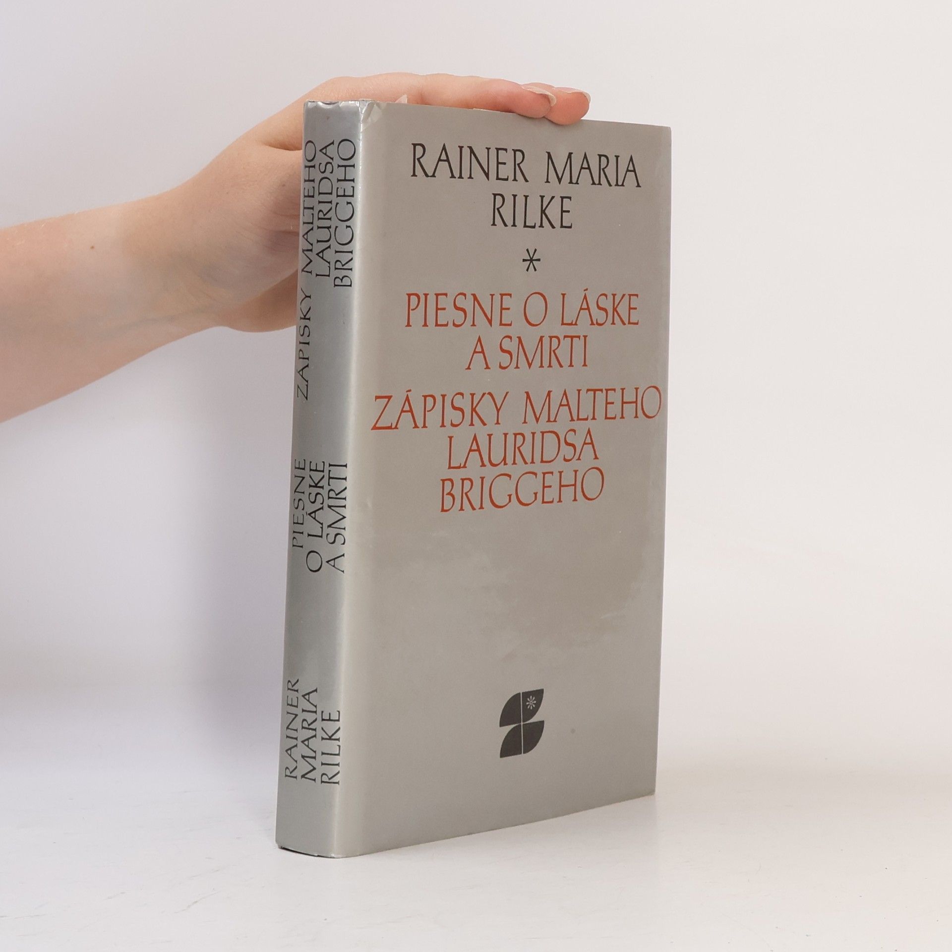 Piesne o láske a smrti (a iné básne) ; Zápisky Malteho Lauridsa Briggeho (a iné prózy)
