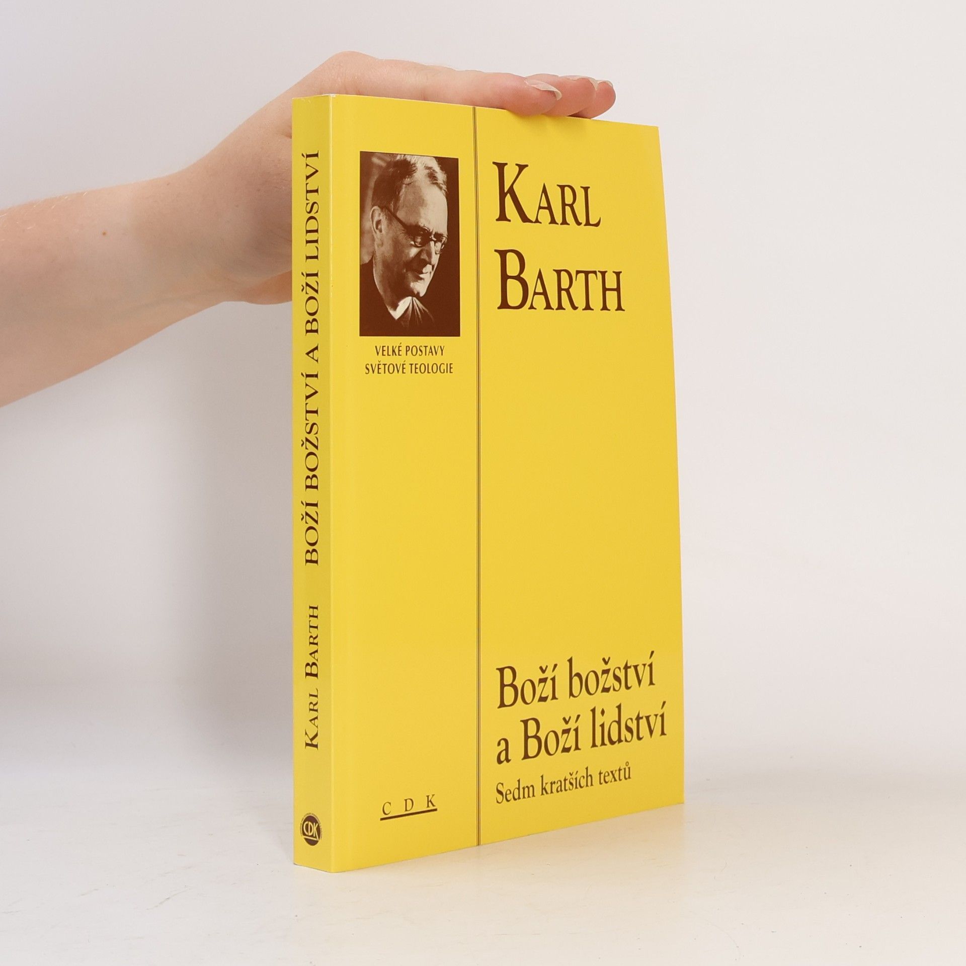 Karl Barth Boží božství a Boží lidství: sedm kratších textů