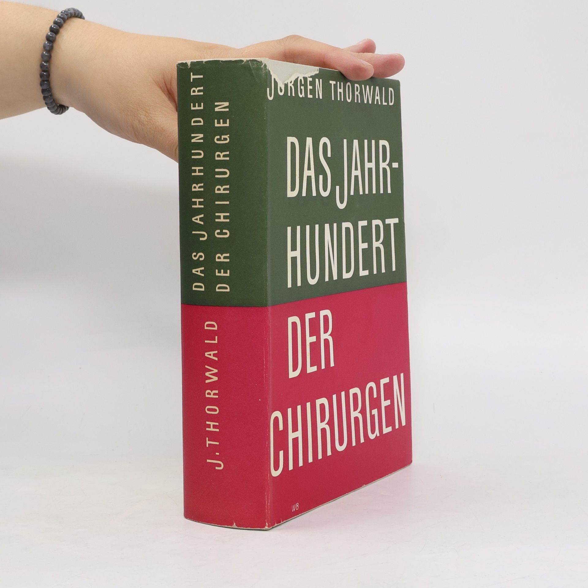 Jürgen Thorwald Das Jahrhundert der Chirurgen