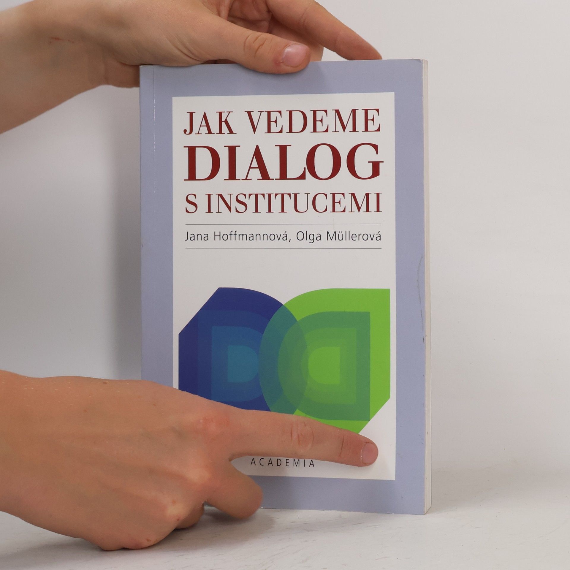 Jana Hoffmannová Jak vedeme dialog s institucemi