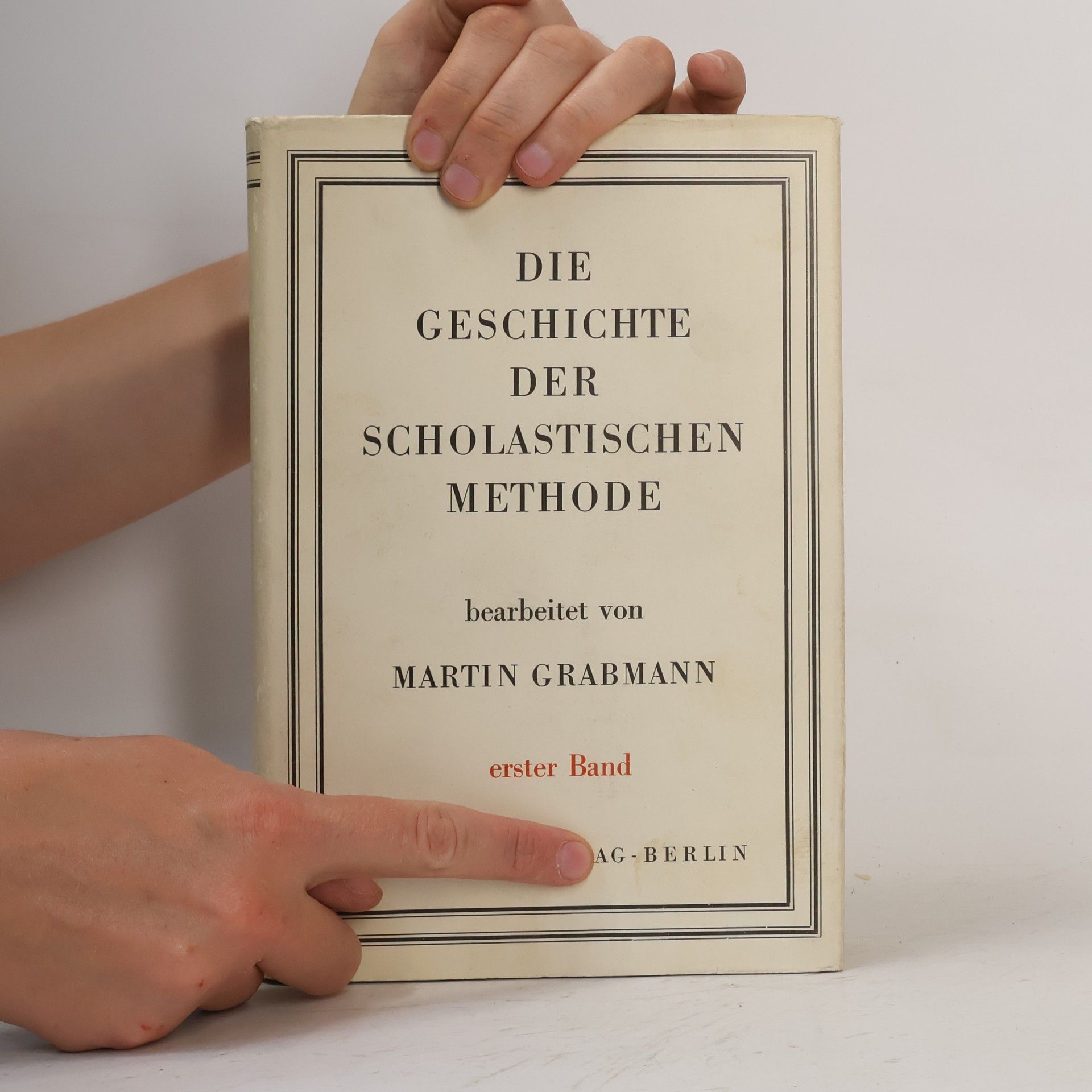 Martin Grabmann Die Geschichte der scholastischen Methode 1