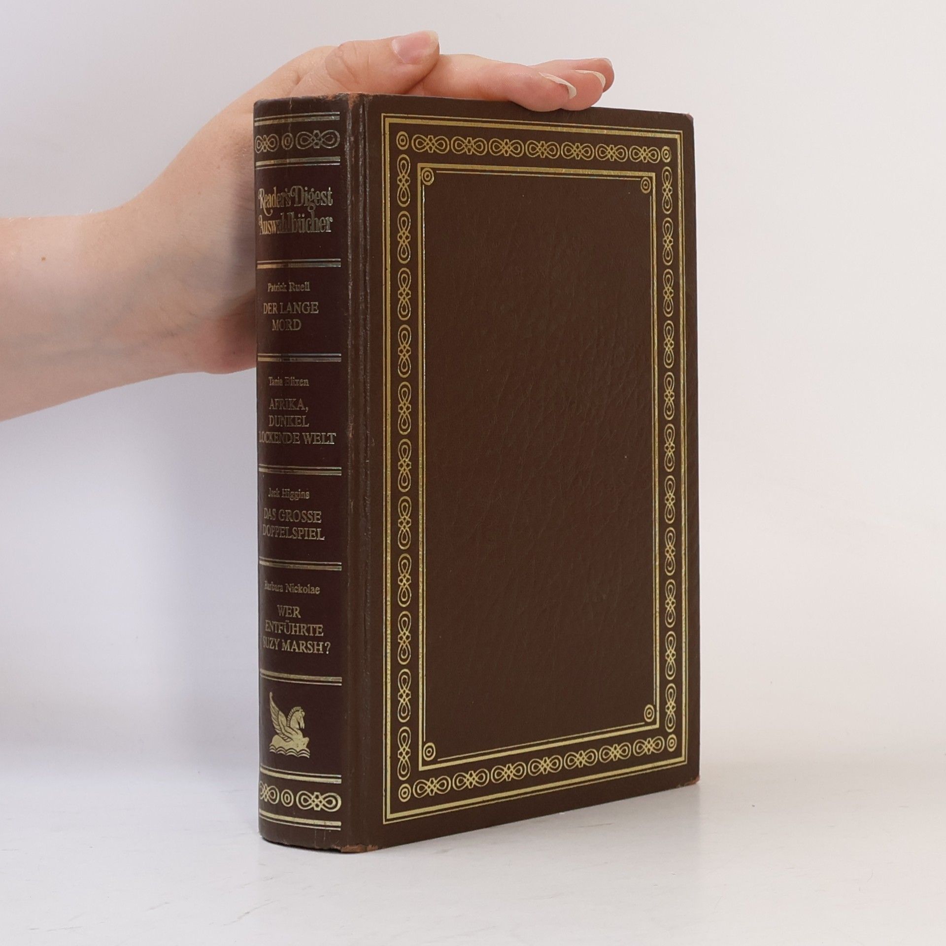 Kolektiv autorů Reader's Digest Auswahlbücher. Der lange Mord. Afrika, dunkel Lockende Welt. Das Grosse Doppelspiel. Wer entführte Suzy Marsch?