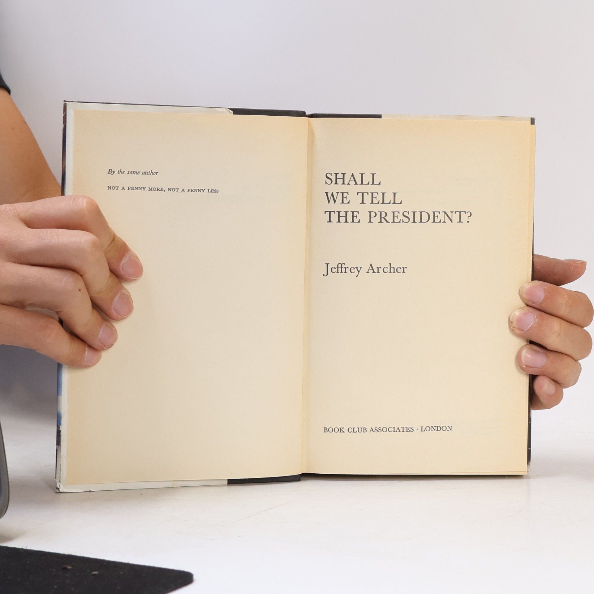 Jeffrey Archer Shall We Tell the President?