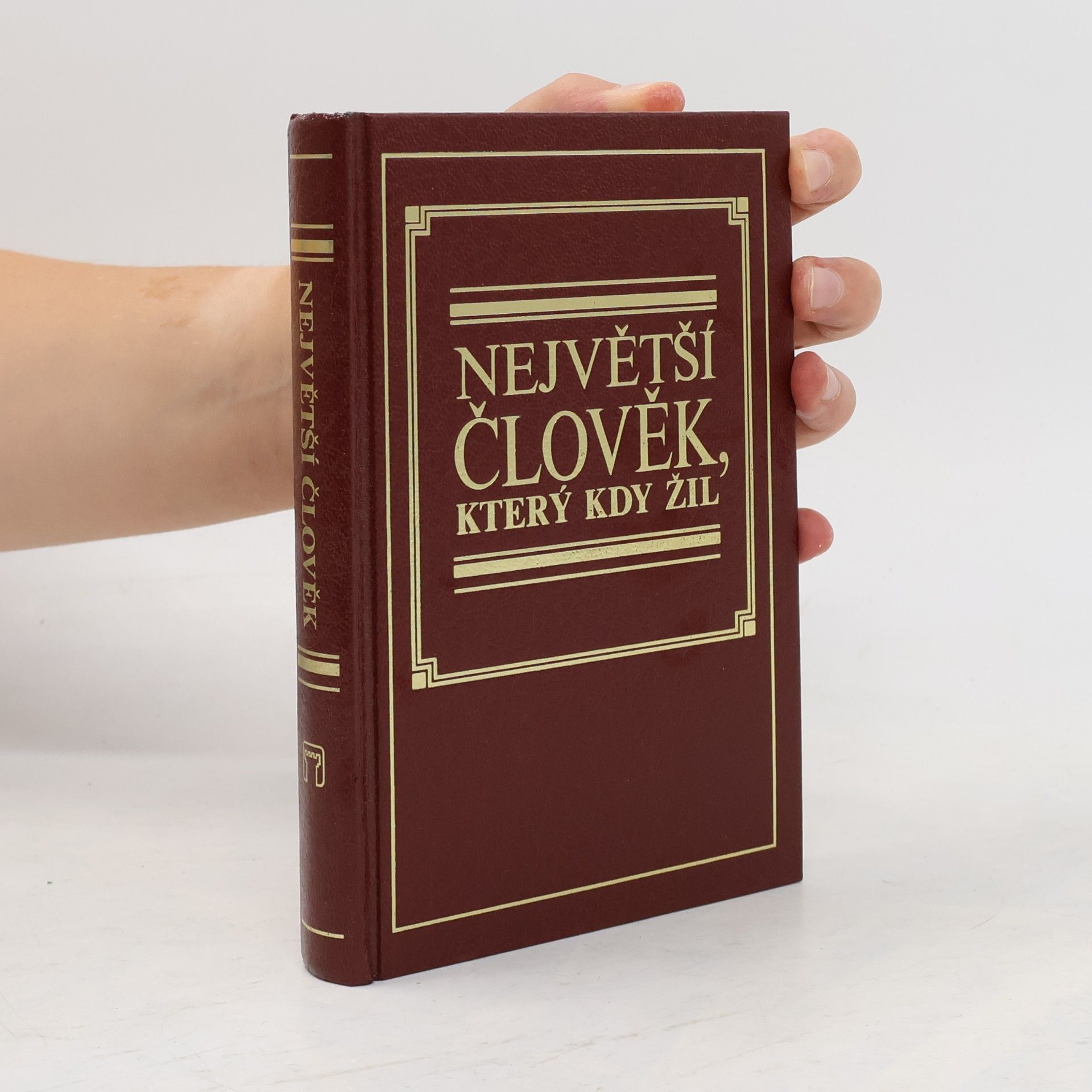 Kolektiv autorů Největší člověk, který kdy žil