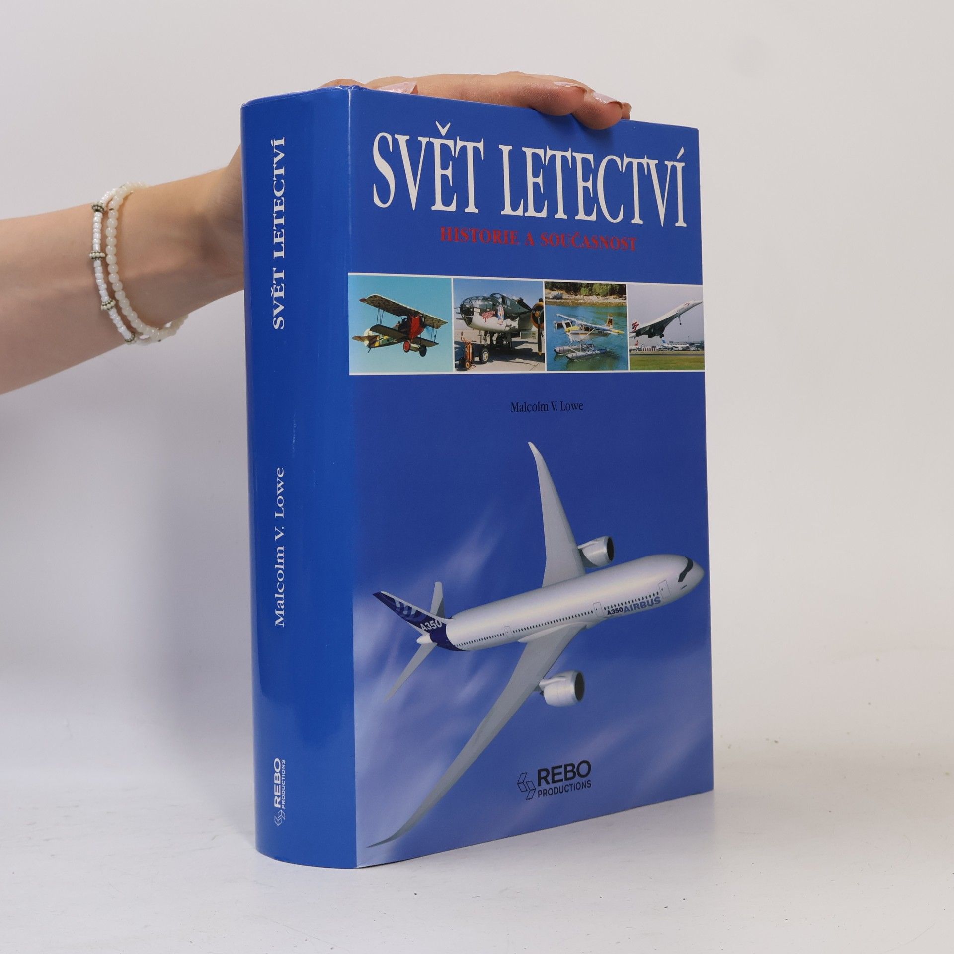 Malcolm V. Lowe Svět letectví - Historie a současnost