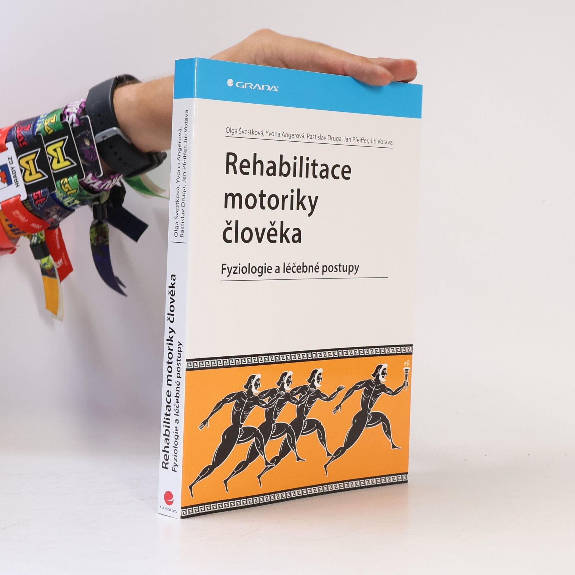 Yvona Angerová Rehabilitace motoriky člověka: Fyziologie a léčebné postupy