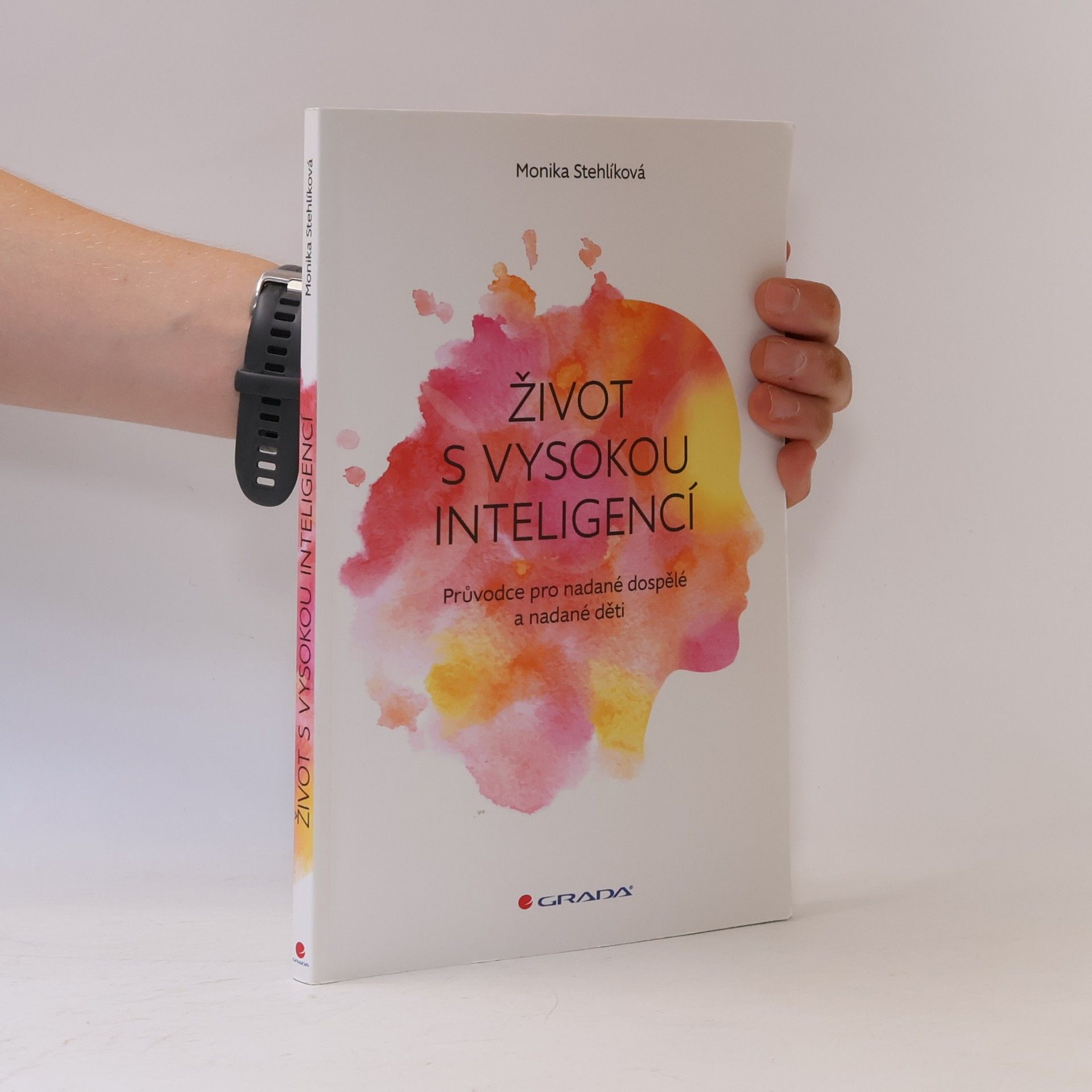 Stehlíková Monika Život s vysokou inteligencí