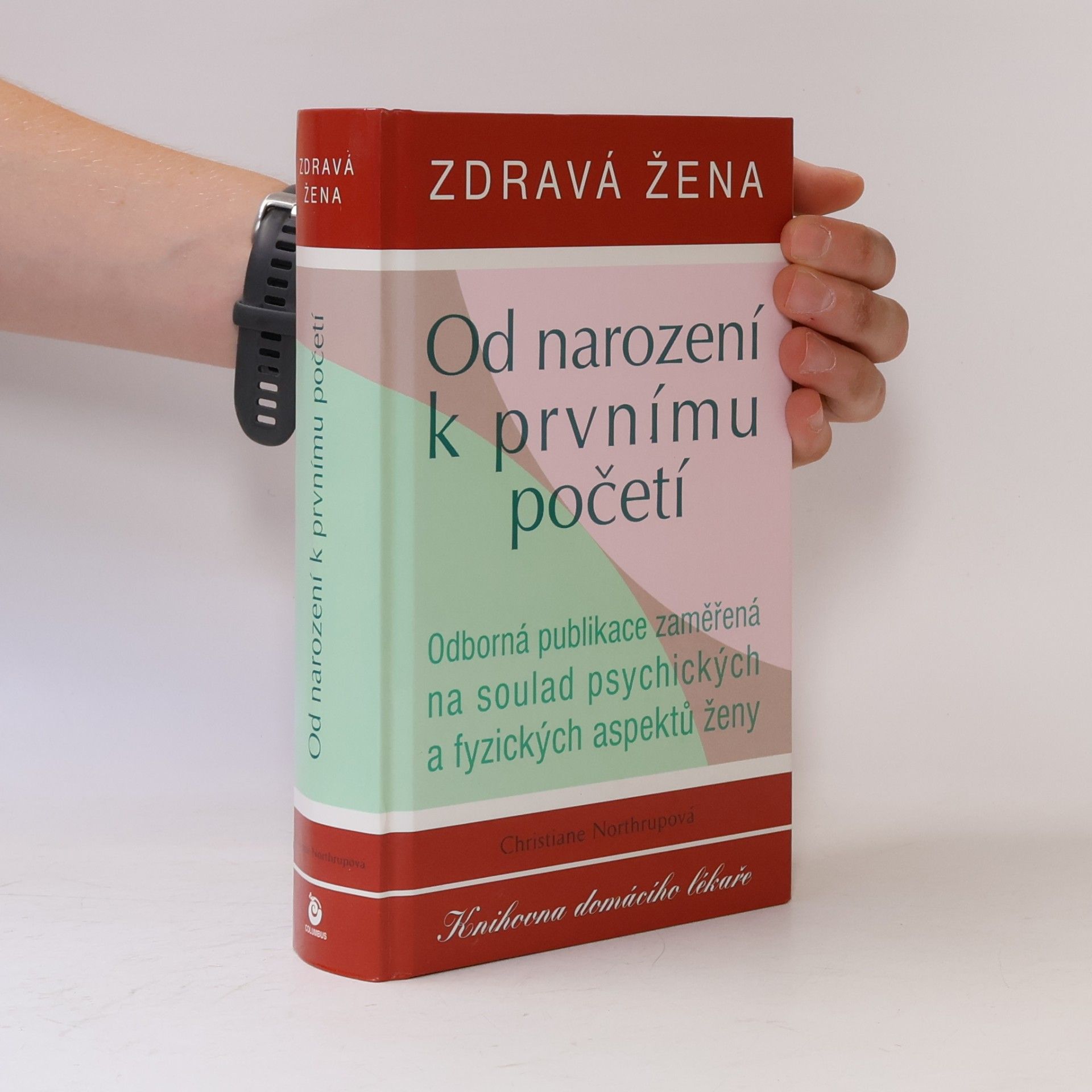 Christiane Northrup Zdravá žena. Od narození k prvnímu početí
