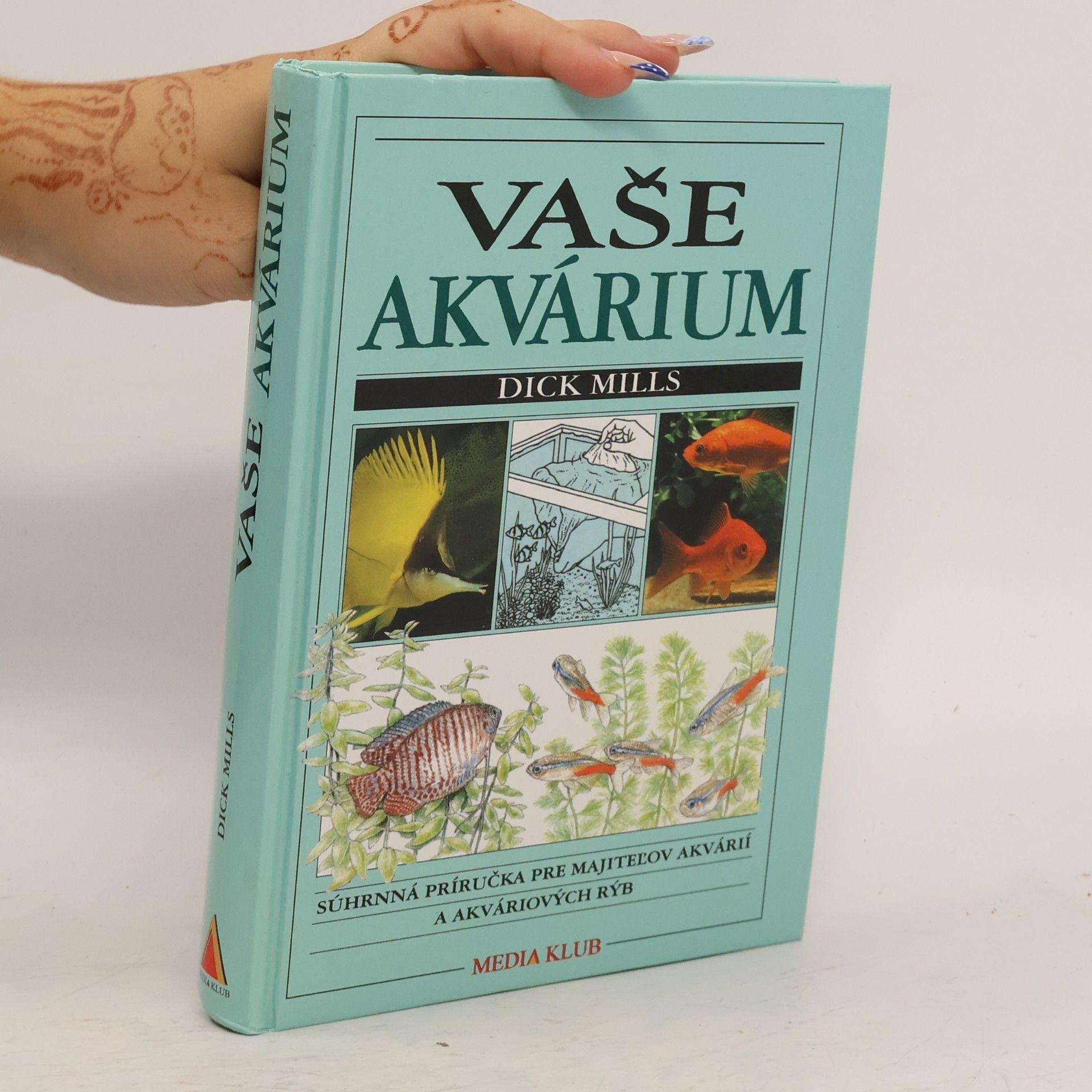 Dick Mills Vaše akvárium
