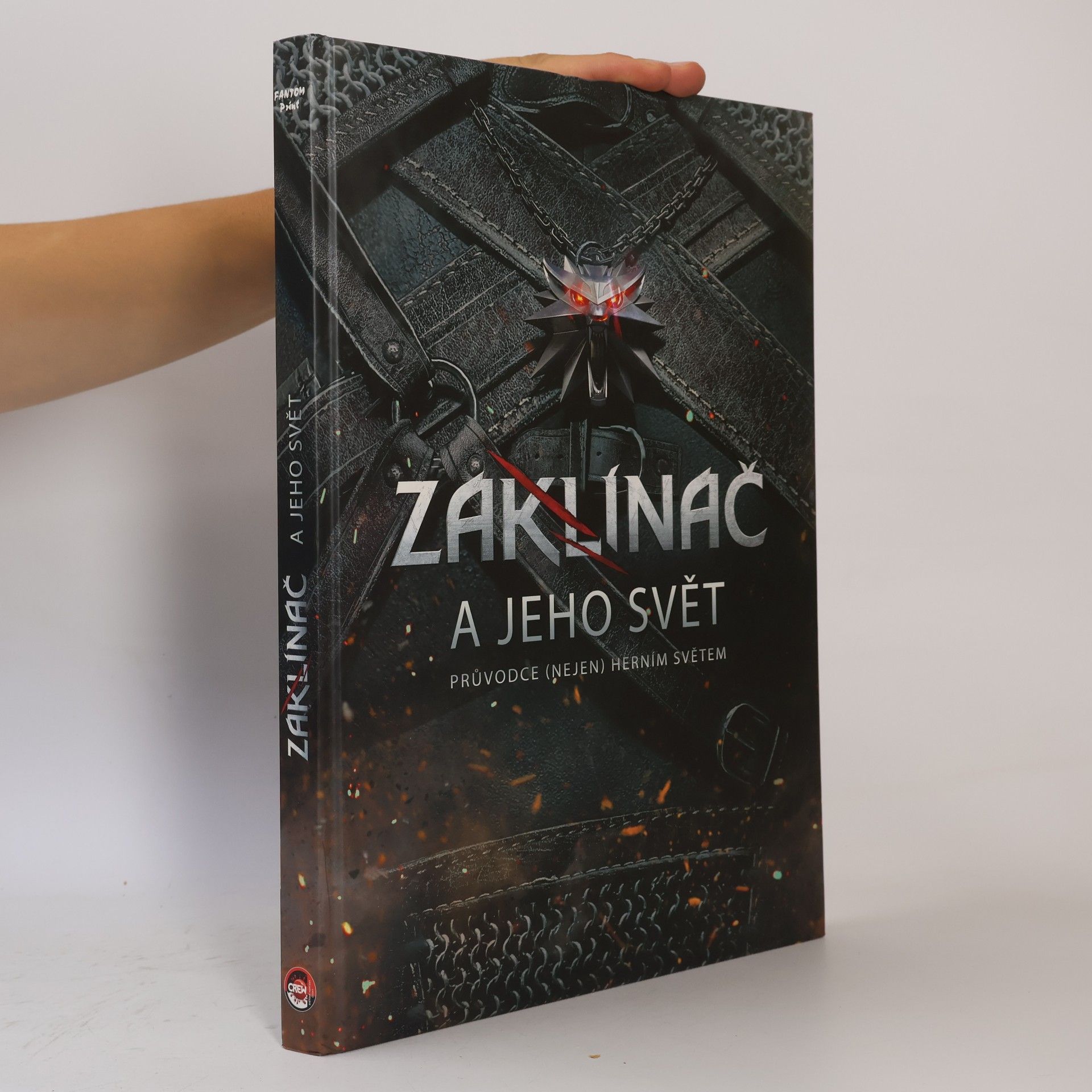 Marcin Batylda Zaklínač a jeho svět. Průvodce (nejen) herním světem