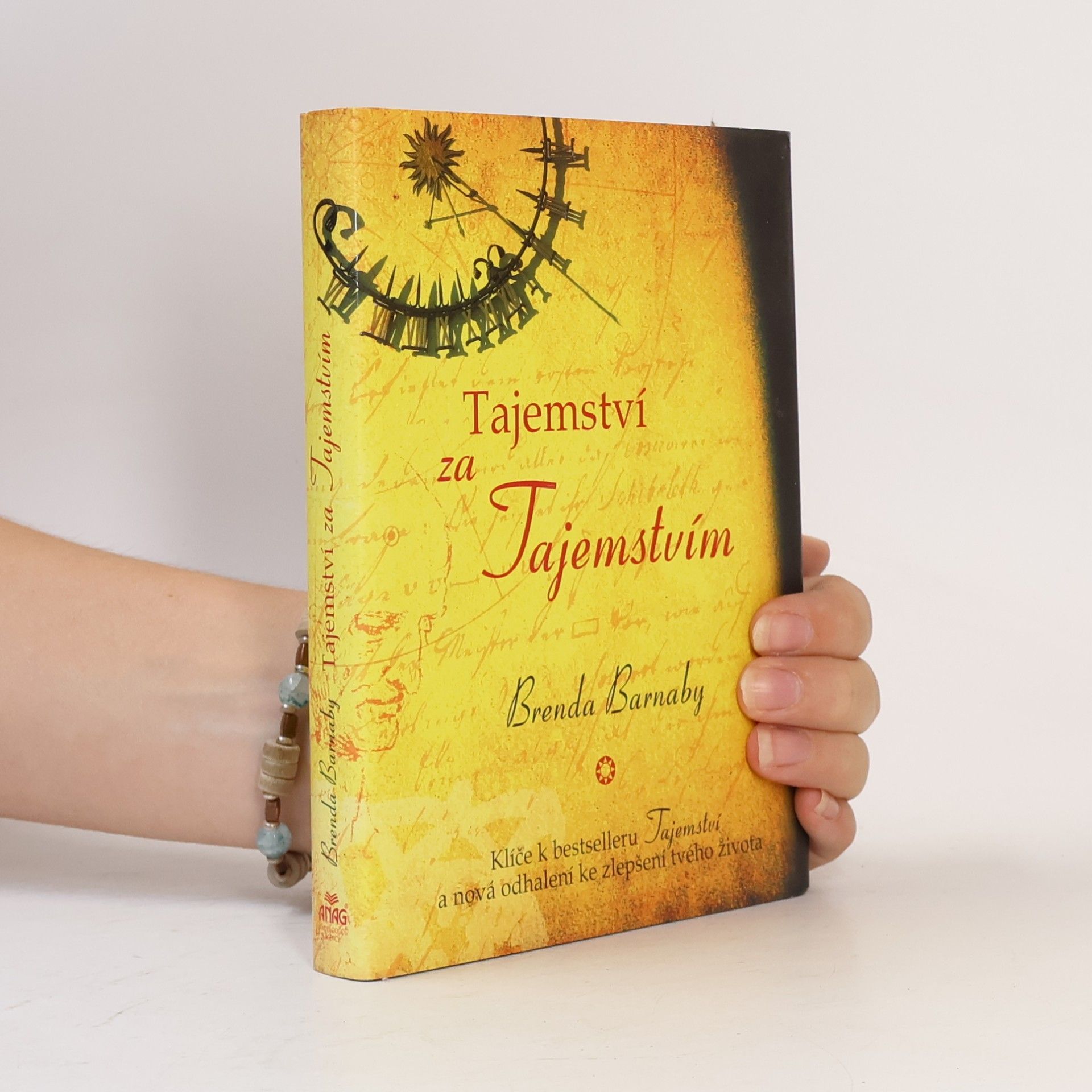 Brenda Barnaby Tajemství za Tajemstvím. Klíče k bestselleru Tajemství a nová odhalení ke zlepšení tvého života