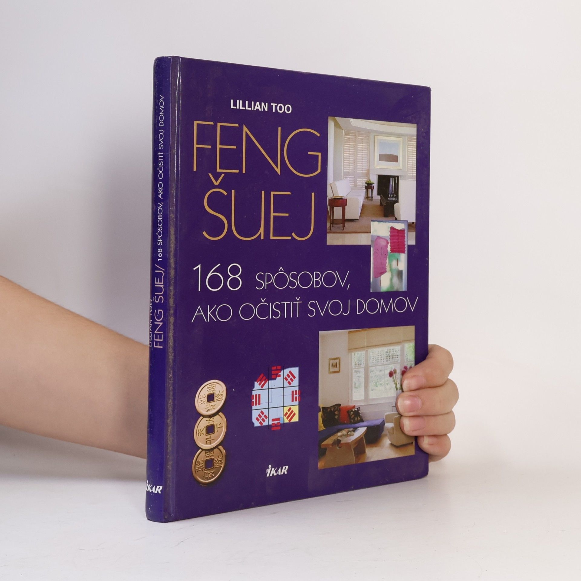 Too Lilian Feng šuej - 168 spôsobov, ako očistiť svoj domov
