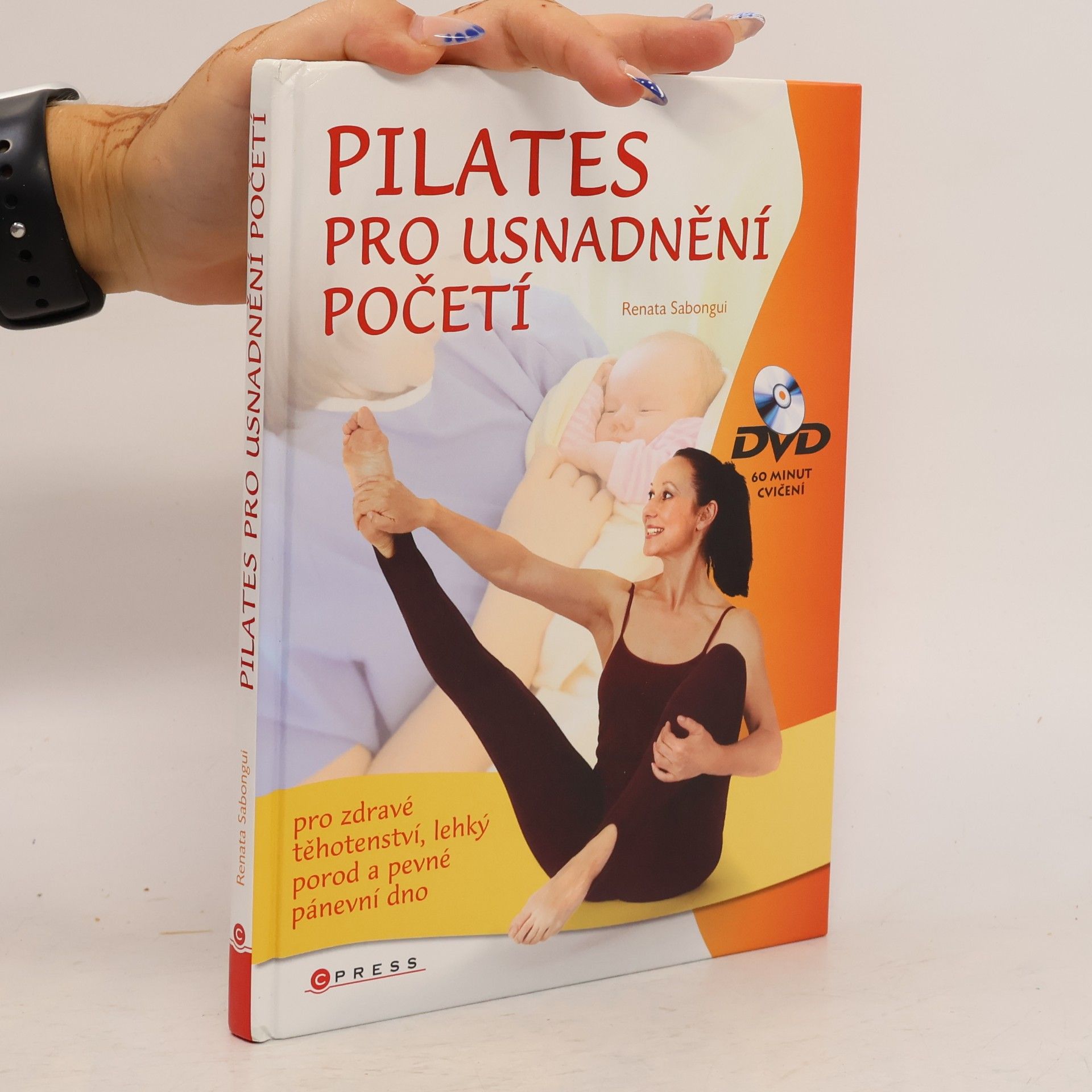 Renata Sabongui Pilates: Cvičení pro usnadnění početí, zdravé těhotenství, lehký porod a pevné pánevní dno