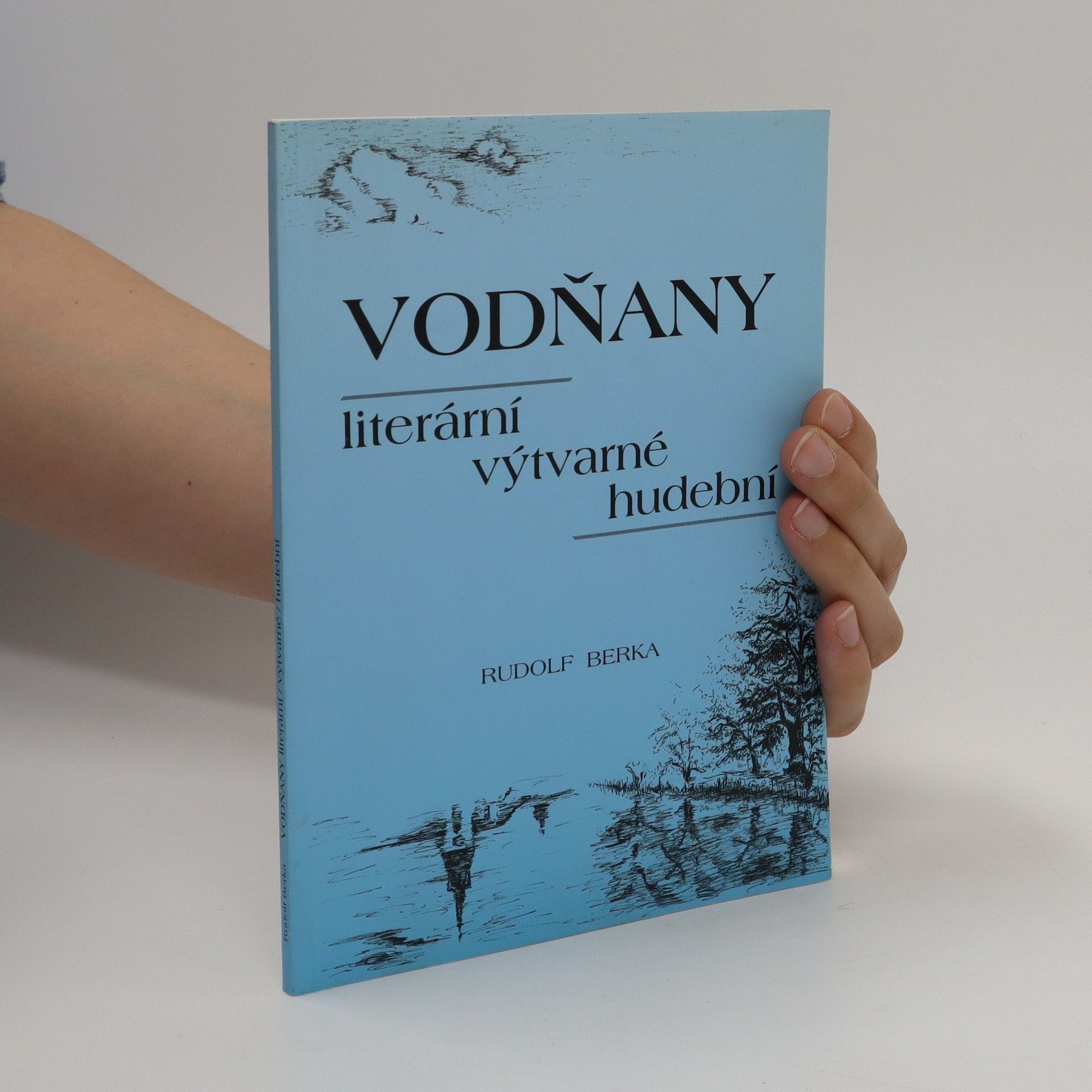 Rudolf Berka Vodňany literární, výtvarné, hudební