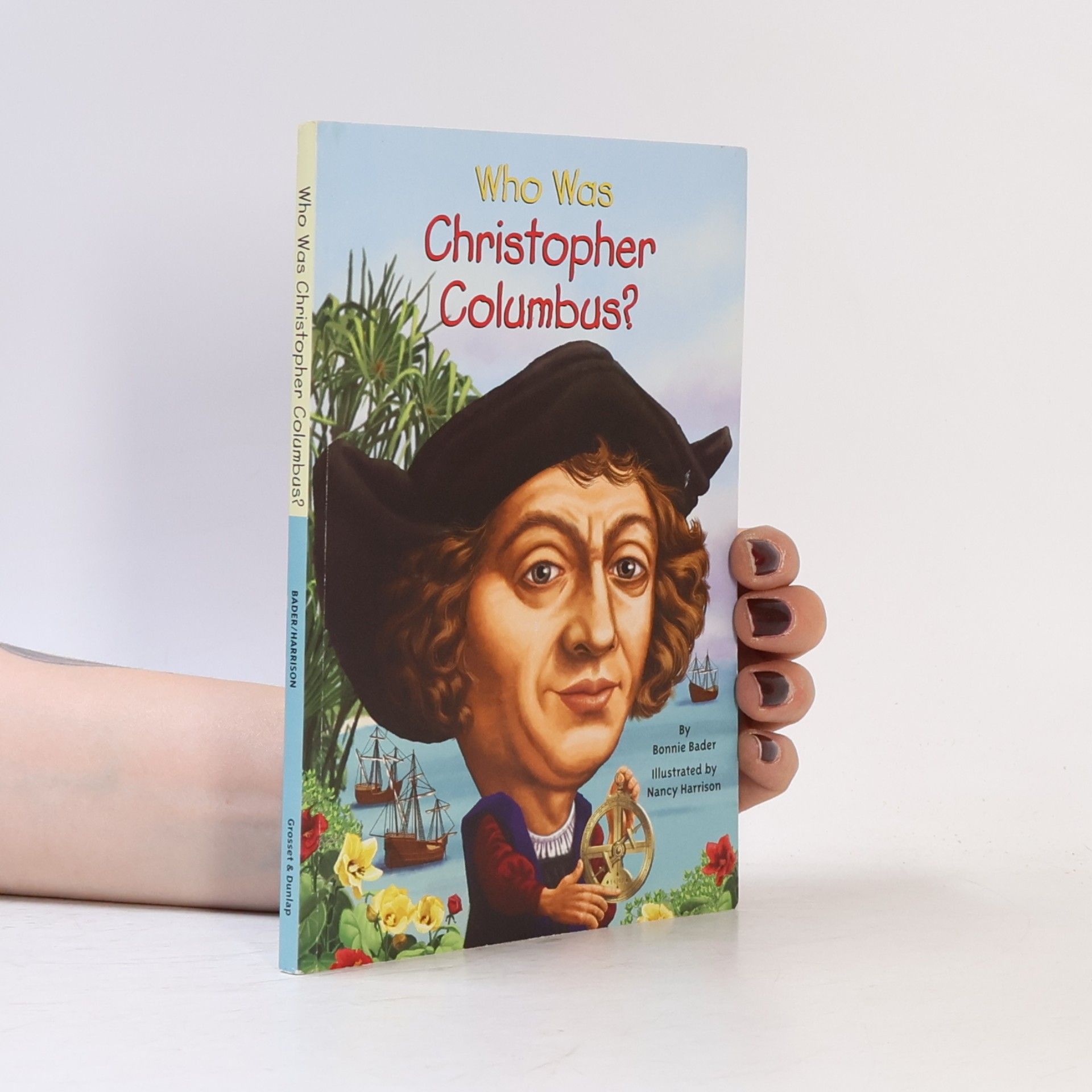 Bonnie Bader Who Was Christopher Columbus?