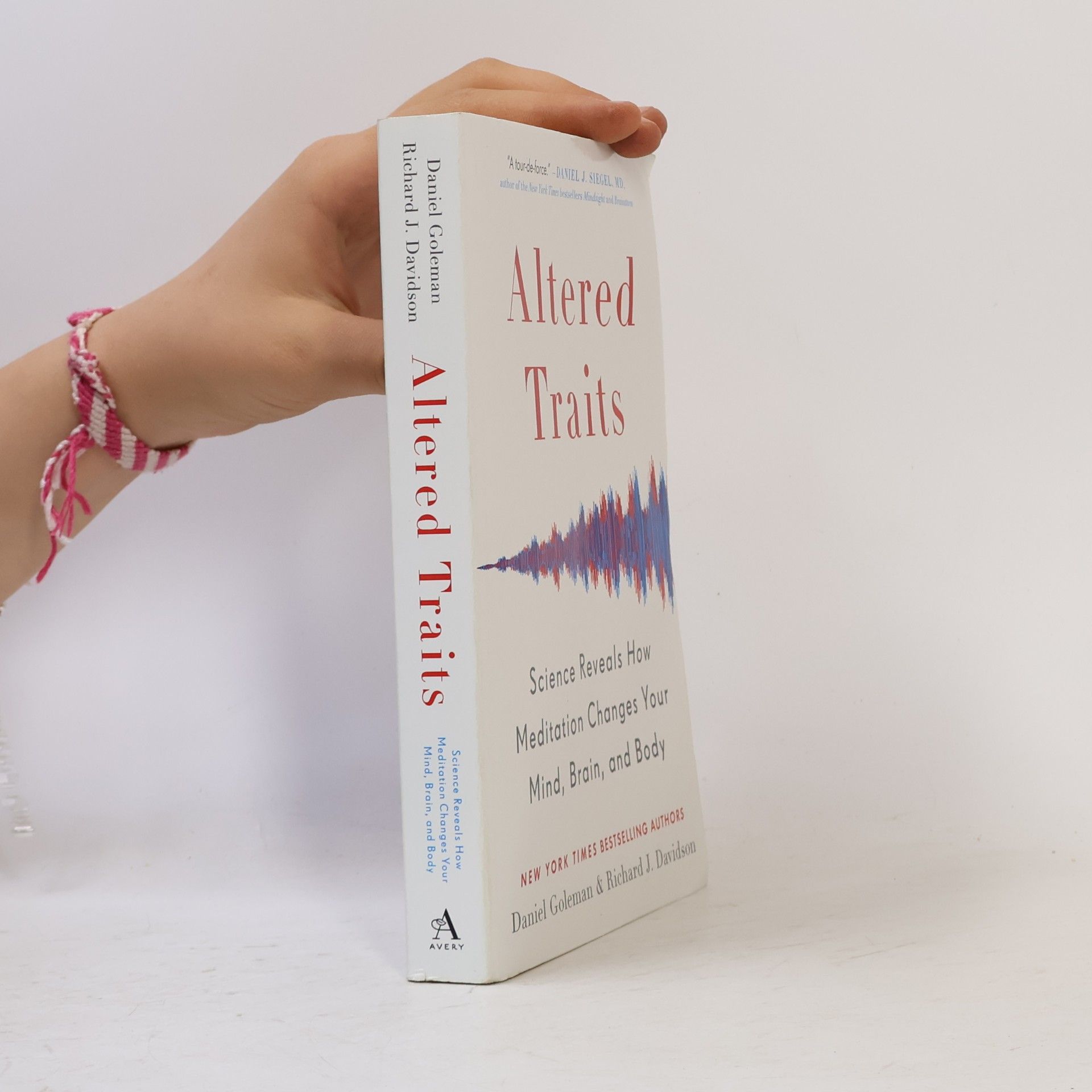 Daniel Goleman Altered traits: Science reveals how meditation changes your mind, brain, and body