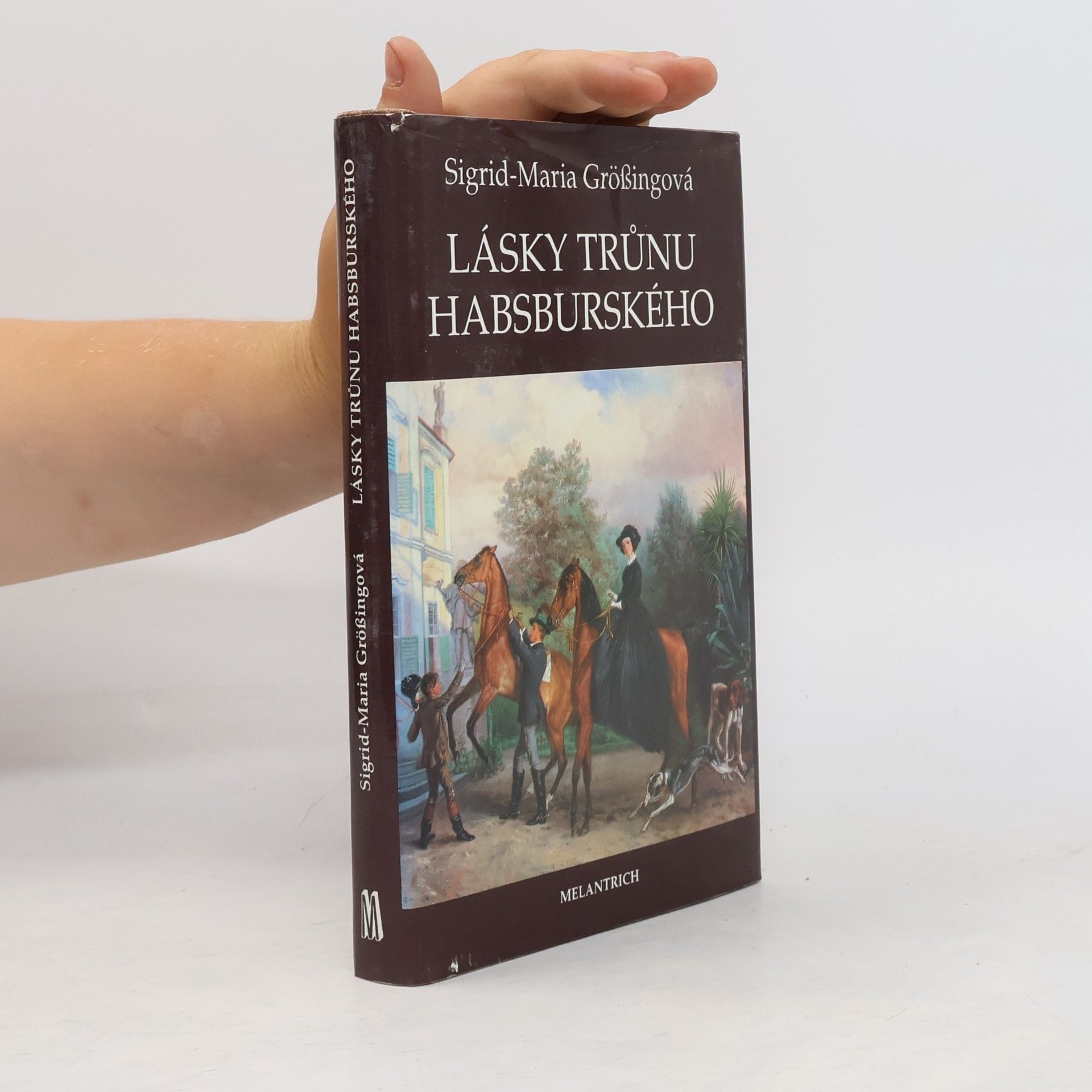 Sigrid-Maria Größing Lásky trůnu habsburského
